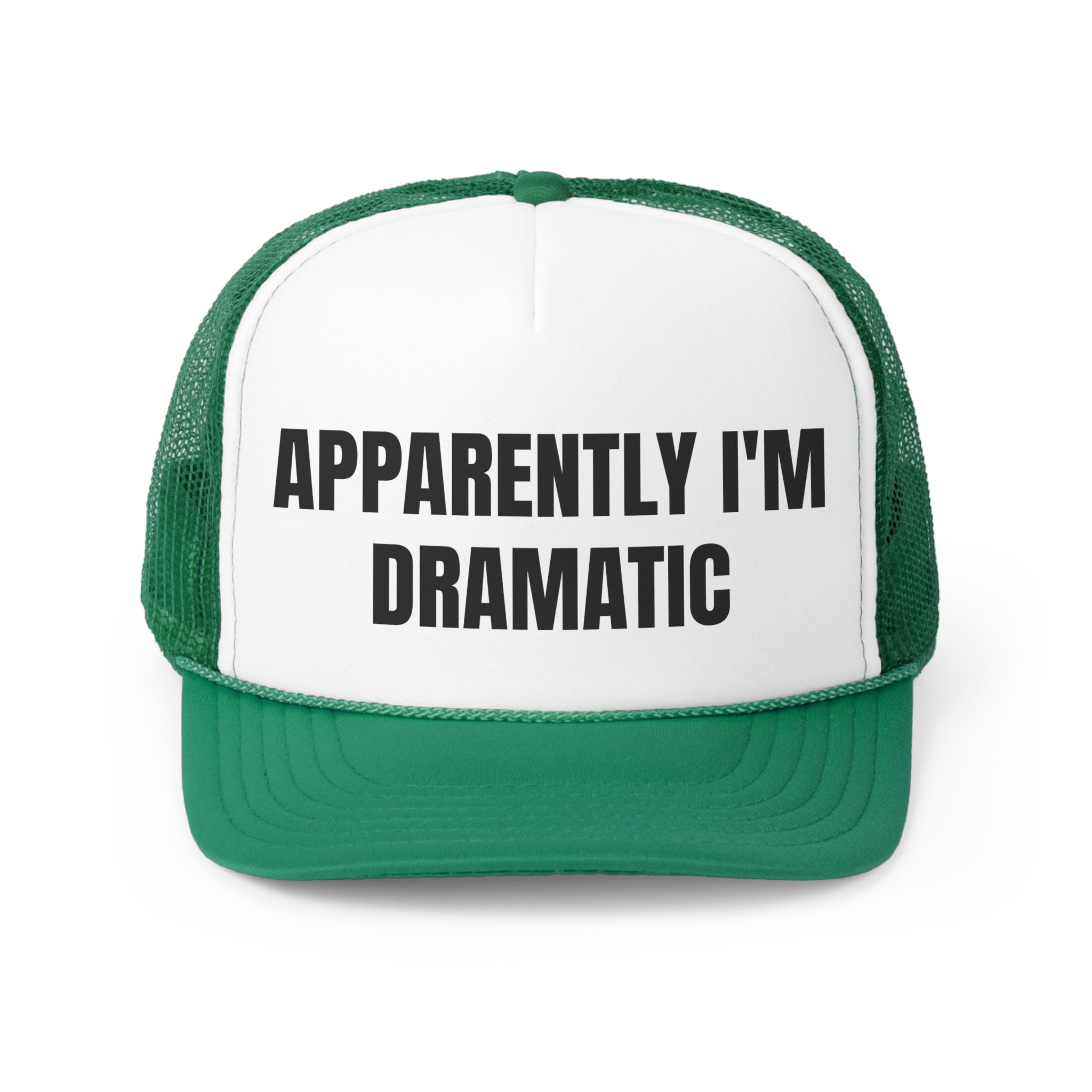 Apparently I'm Dramatic Funny Trucker Hat featuring a humorous slogan on a durable polyester front and breathable mesh back.
