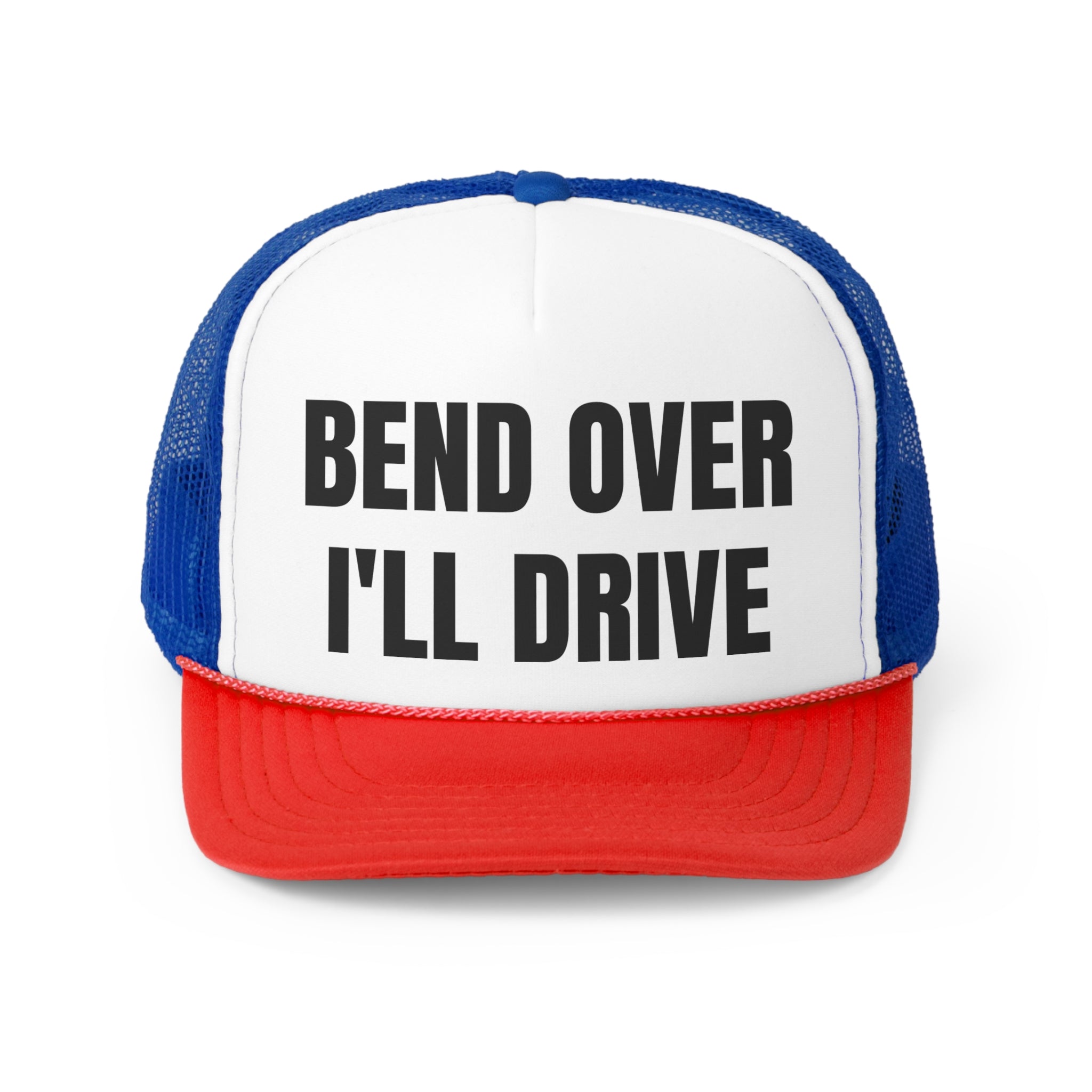 Bend Over I'll Drive Funny Trucker Hat with a humorous design, featuring a durable polyester front and breathable mesh back.