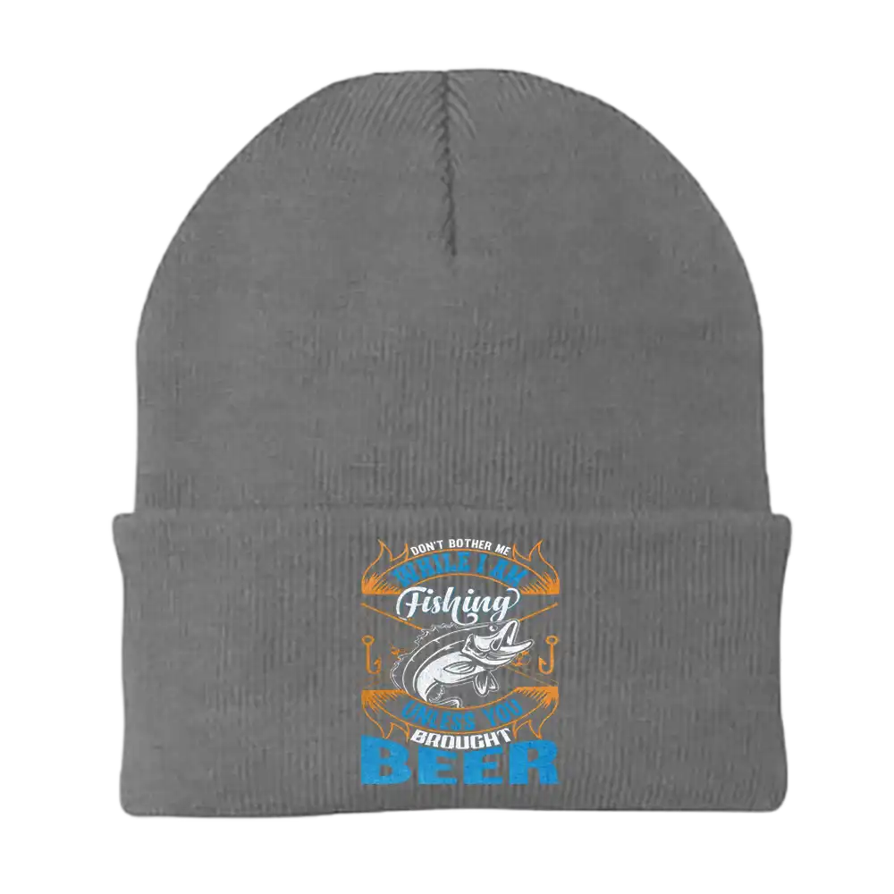 A stylish embroidered beanie with the phrase 'Don't Bother Me While I'm Fishing', showcasing a unique fishing-themed design.