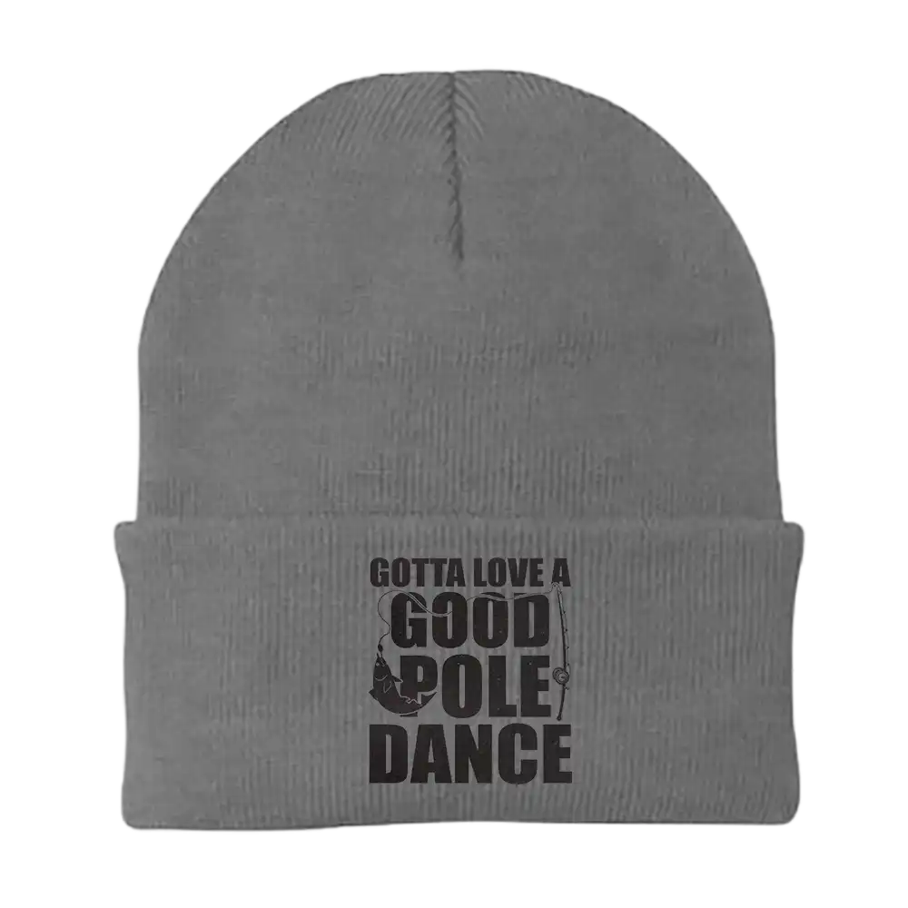 Gotta Love A Good Pole Dance Embroidered Beanie featuring a unique pole dance design, made from a soft cotton-acrylic blend.