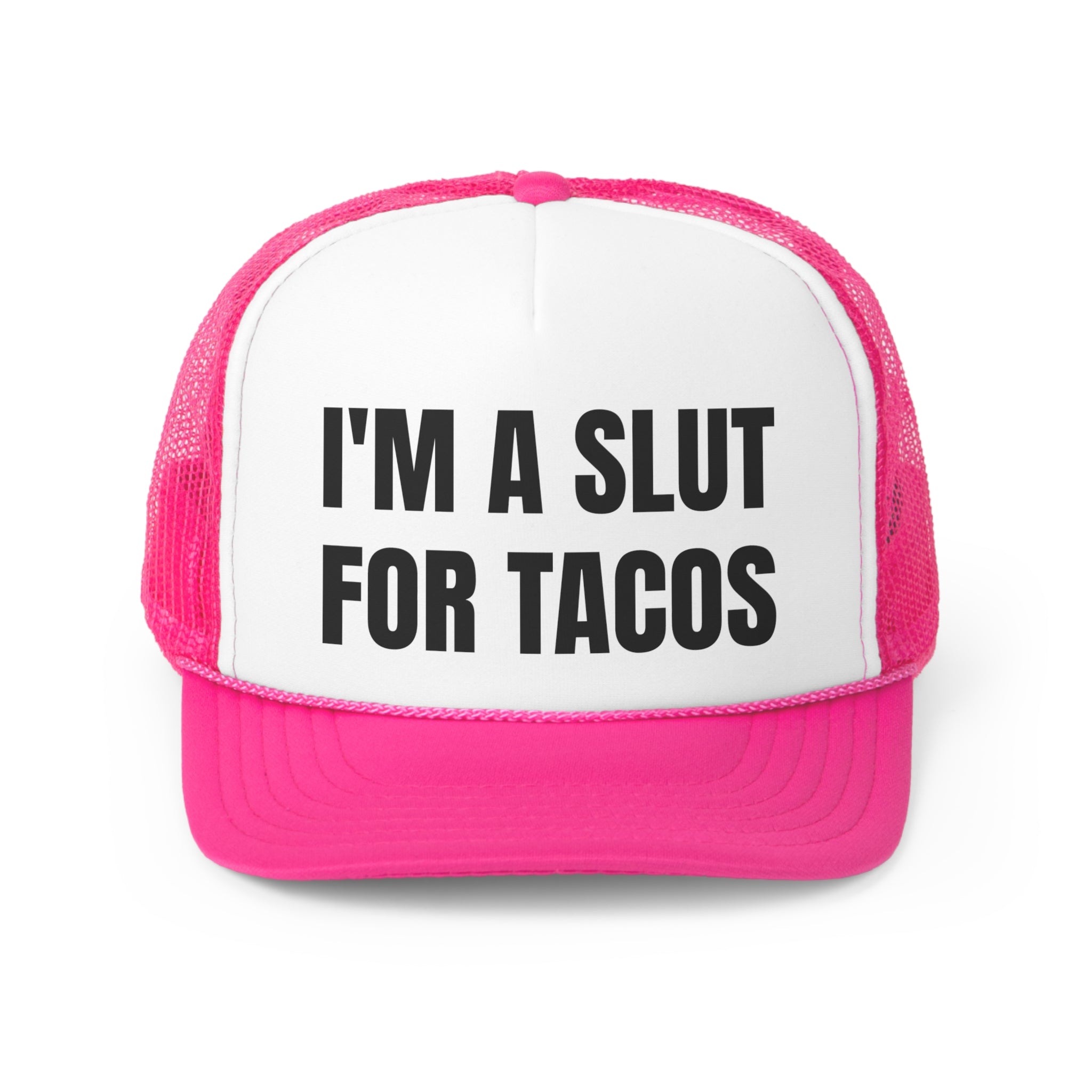 Funny trucker hat with 'I'm A Slut For Tacos' text, featuring a durable polyester front and breathable mesh back.
