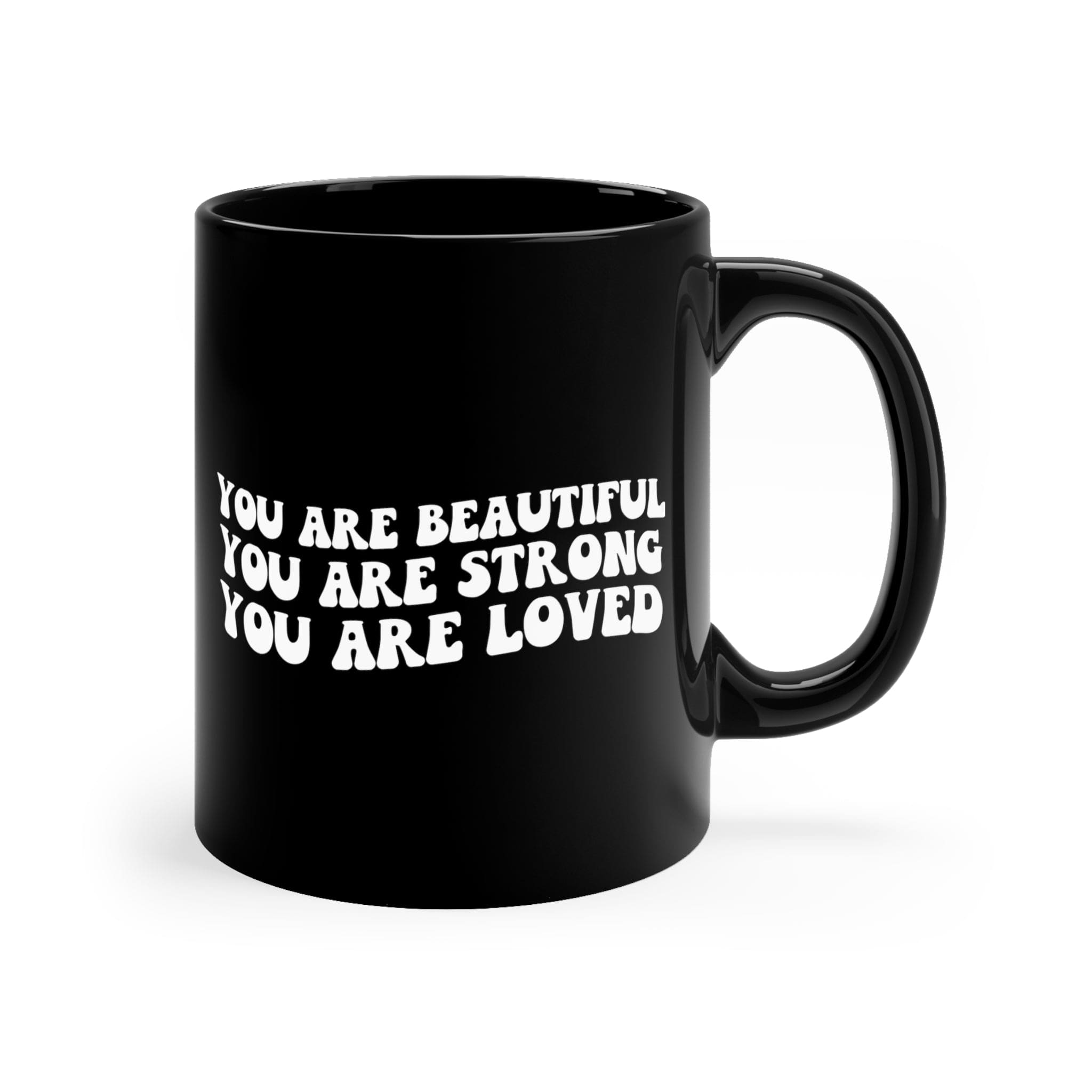 Main Black Ceramic Mug - 11oz - you are Beautiful Strong Loved Inspiration image