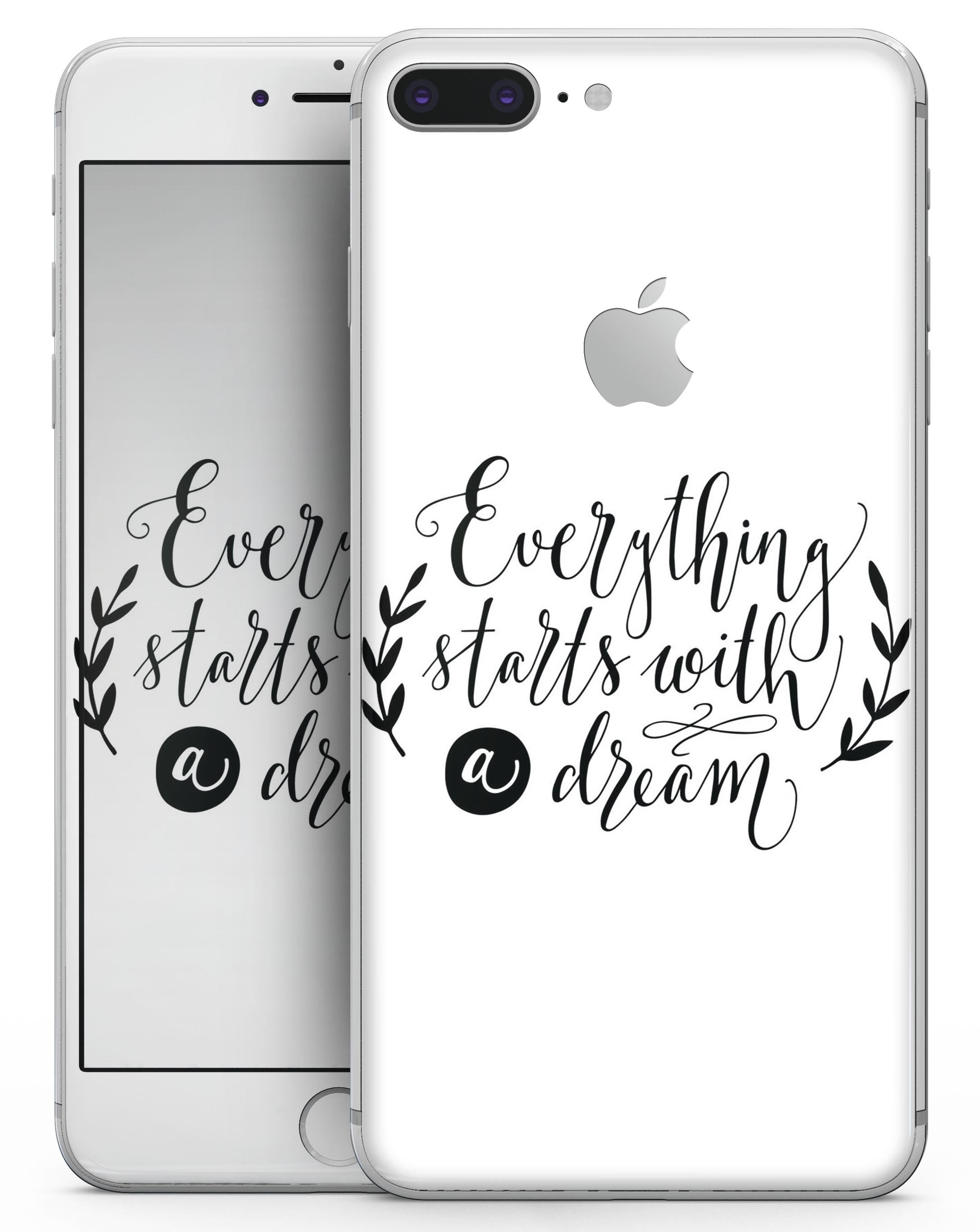 Black Everything Starts with a Dream skin-kit for iPhone 8 and 8 Plus, showcasing its sleek design and premium vinyl material.
