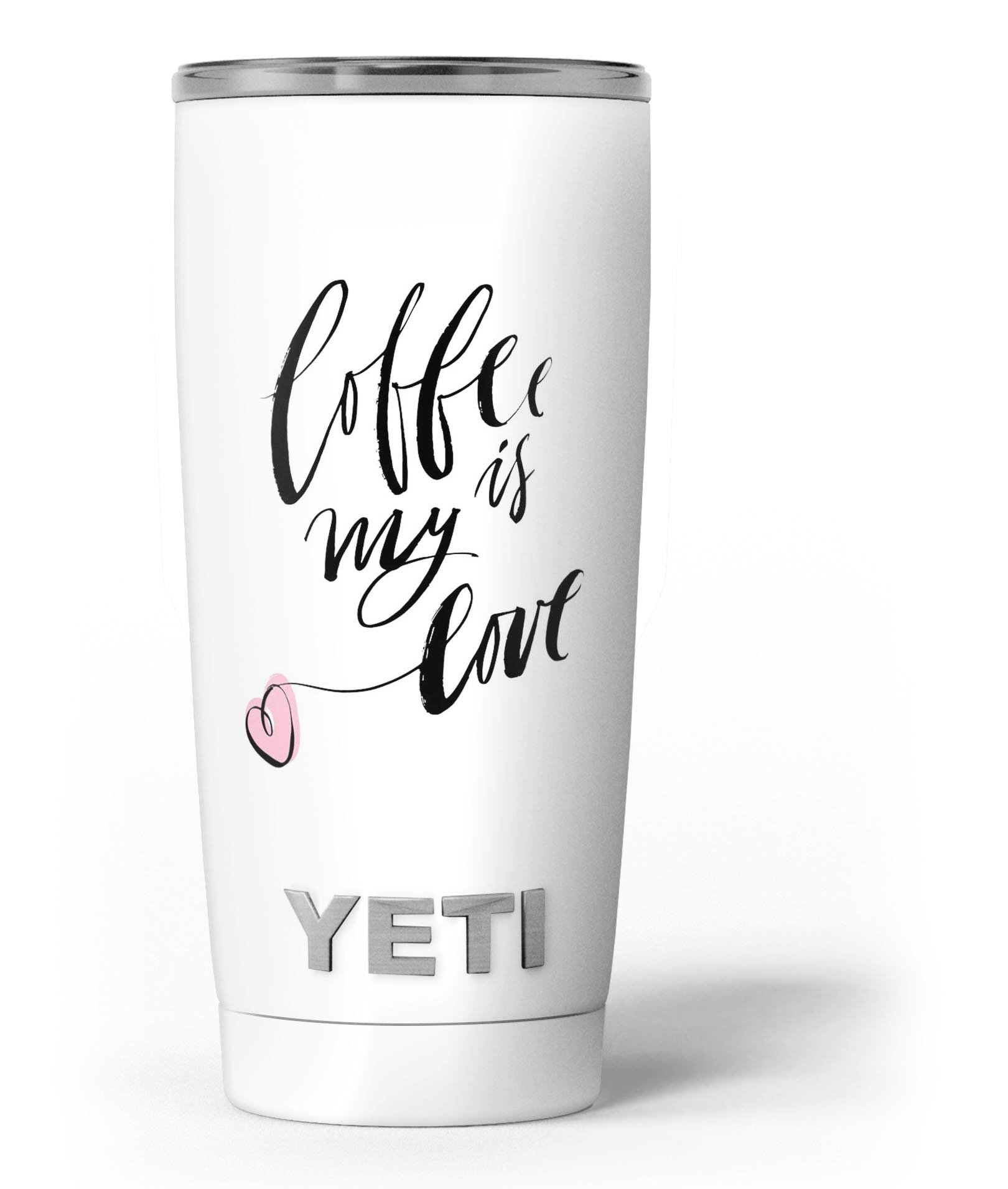 Coffee is My Love skin decal vinyl wrap kit for Yeti Coolers, showcasing a stylish coffee-themed design for personalization and protection.
