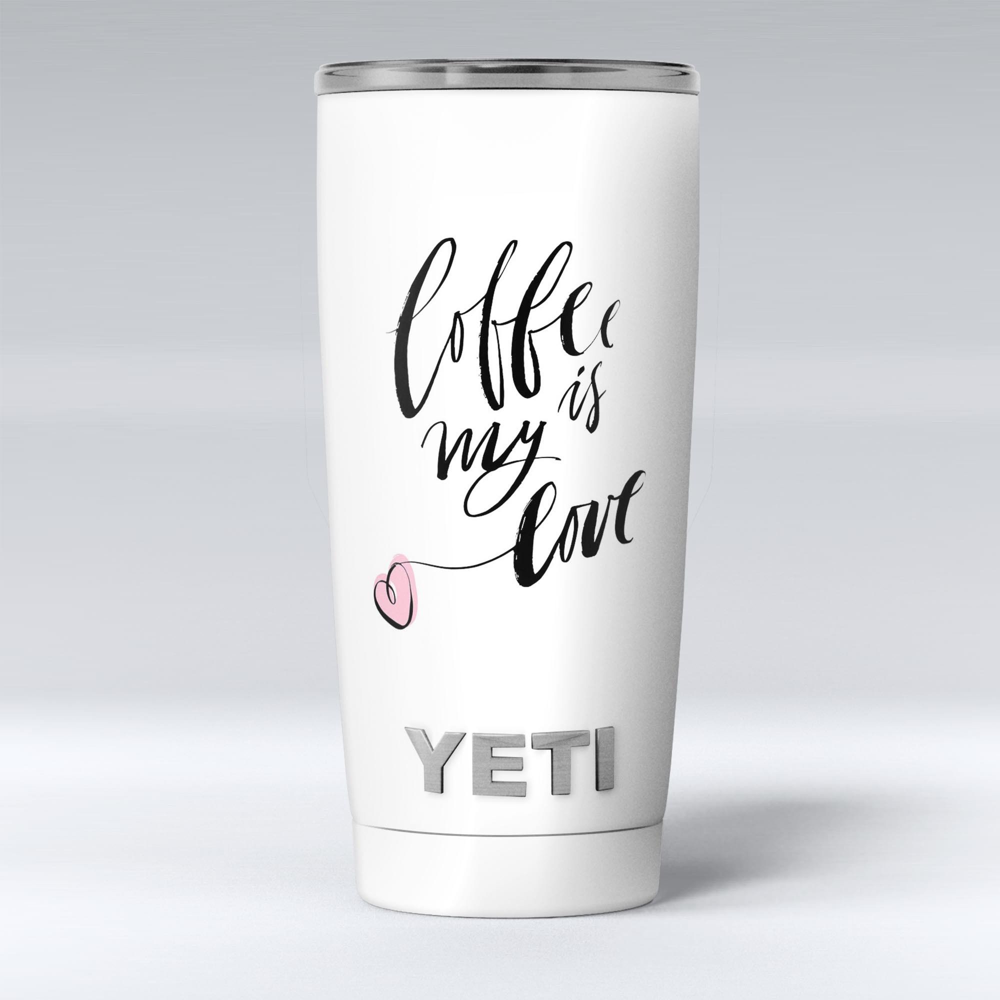 Coffee is My Love skin decal vinyl wrap kit for Yeti Coolers, showcasing a stylish coffee-themed design for personalization and protection.