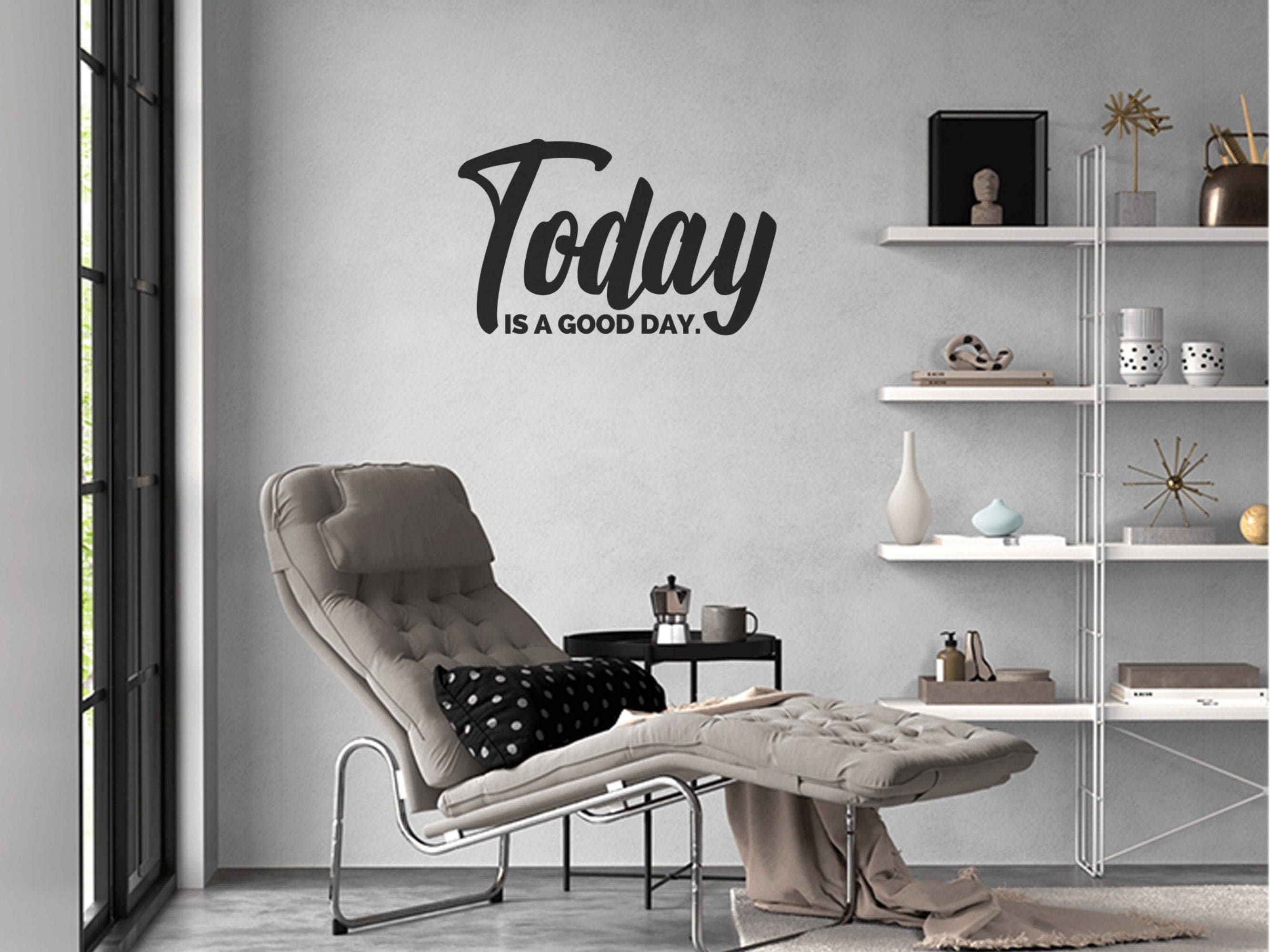 Today is a Good Day removable vinyl wall decal displayed on a smooth wall, showcasing its vibrant design and easy peel-and-stick feature.
