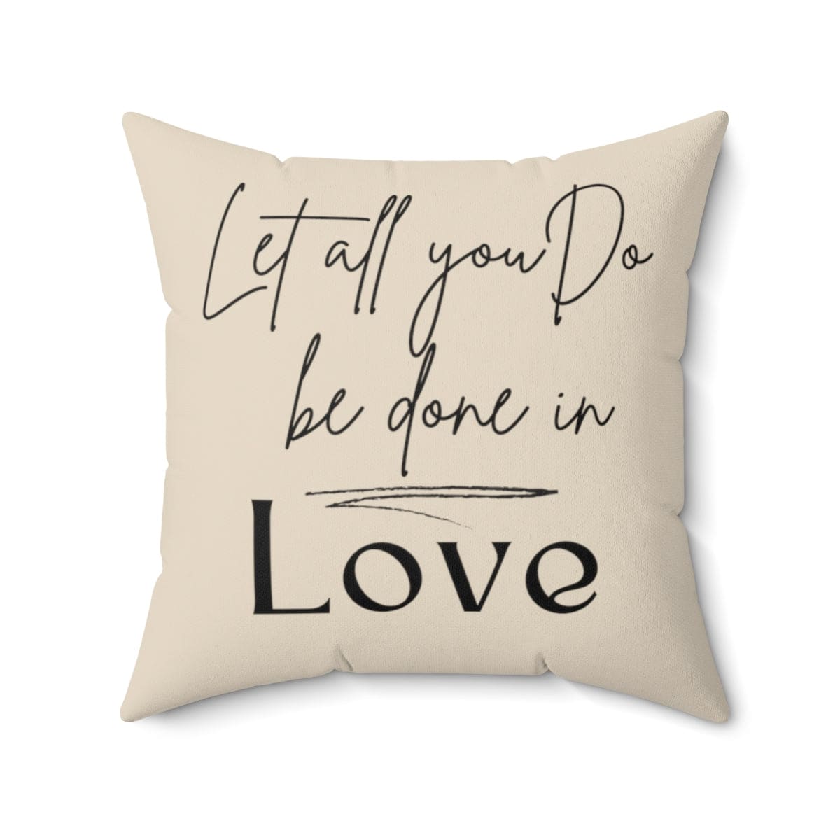 Decorative throw pillow cover with the quote 'Let All You Do Be Done in Love', showcasing a stylish design suitable for various home decor styles.