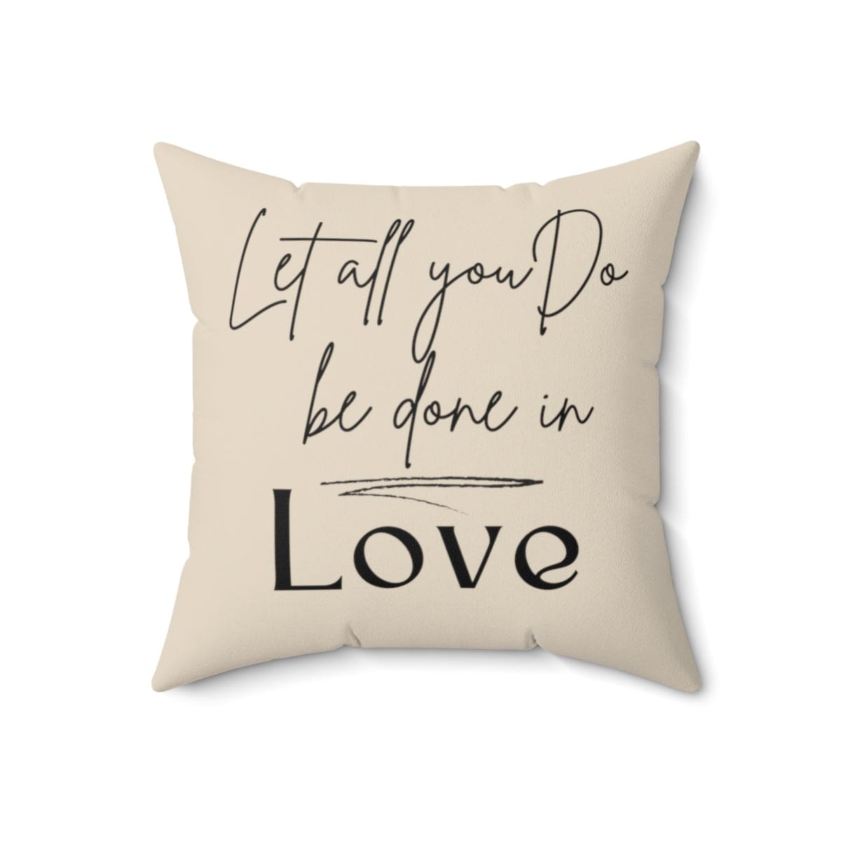 Decorative throw pillow cover with the quote 'Let All You Do Be Done in Love', showcasing a stylish design suitable for various home decor styles.