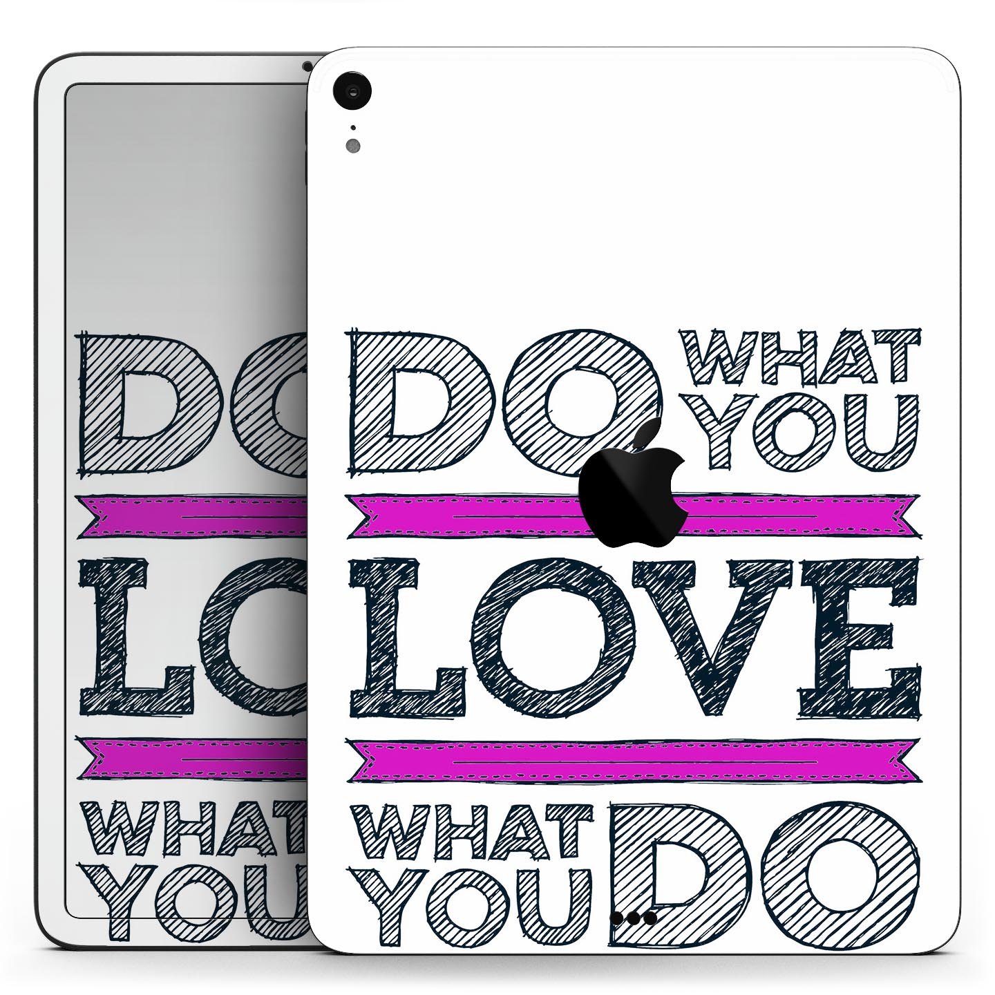 Full body skin decal for Apple iPad featuring the phrase 'Do What You Love What You Do', made from premium 3M materials.