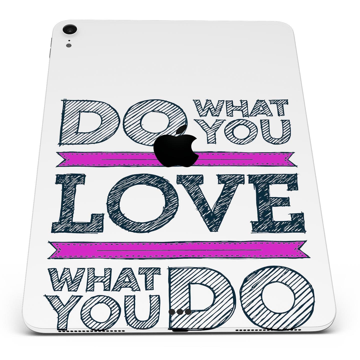 Full body skin decal for Apple iPad featuring the phrase 'Do What You Love What You Do', made from premium 3M materials.