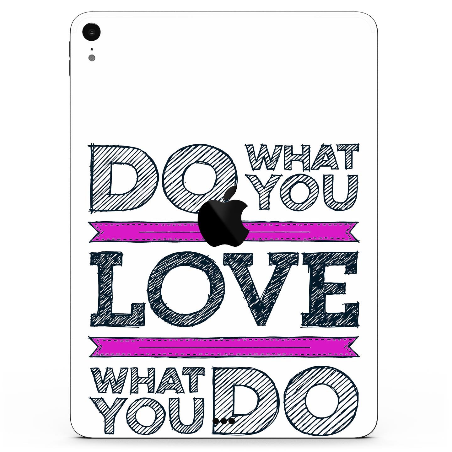 Full body skin decal for Apple iPad featuring the phrase 'Do What You Love What You Do', made from premium 3M materials.