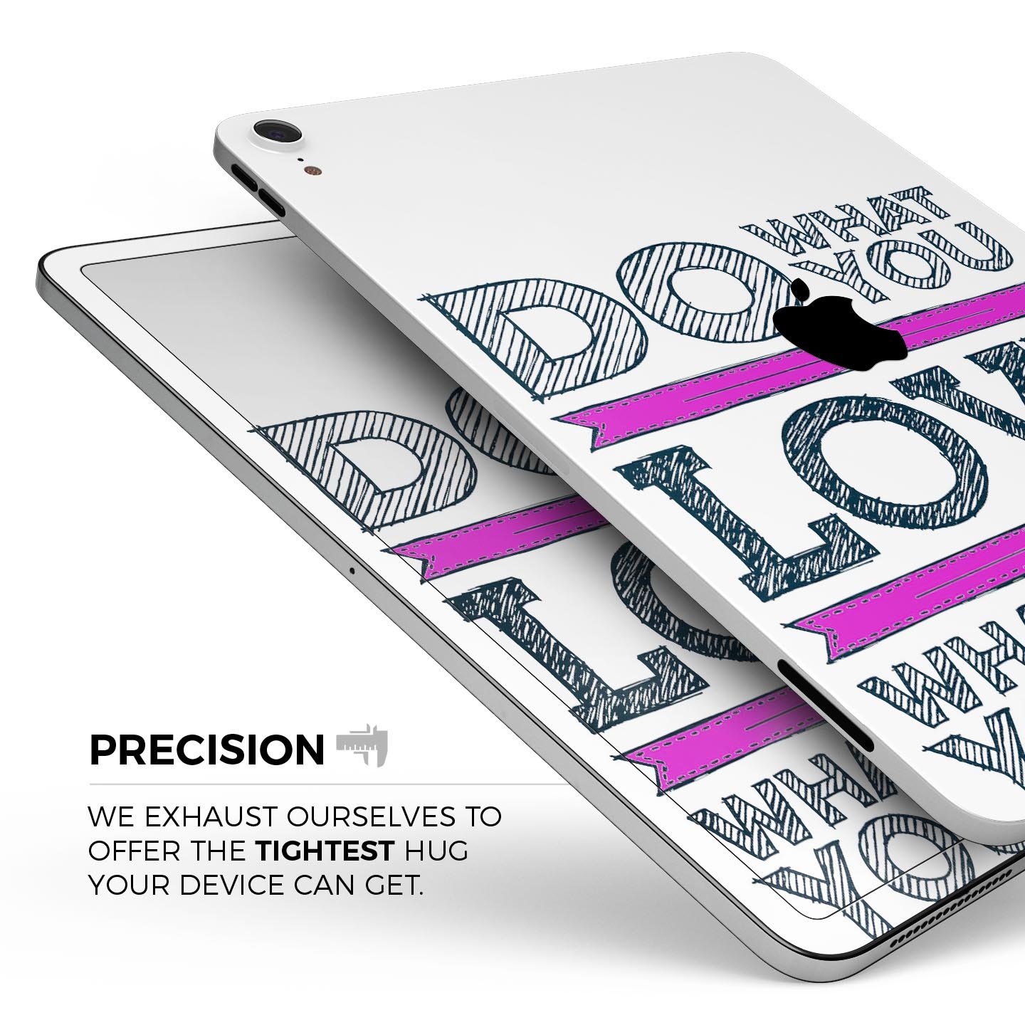 Full body skin decal for Apple iPad featuring the phrase 'Do What You Love What You Do', made from premium 3M materials.