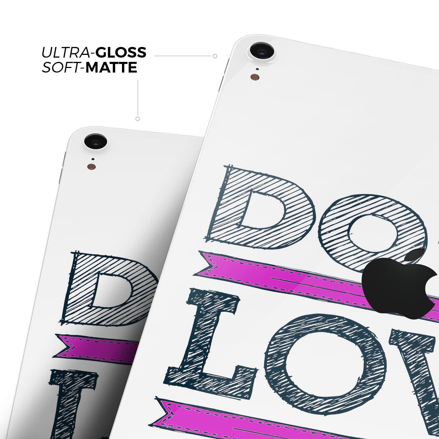 Full body skin decal for Apple iPad featuring the phrase 'Do What You Love What You Do', made from premium 3M materials.