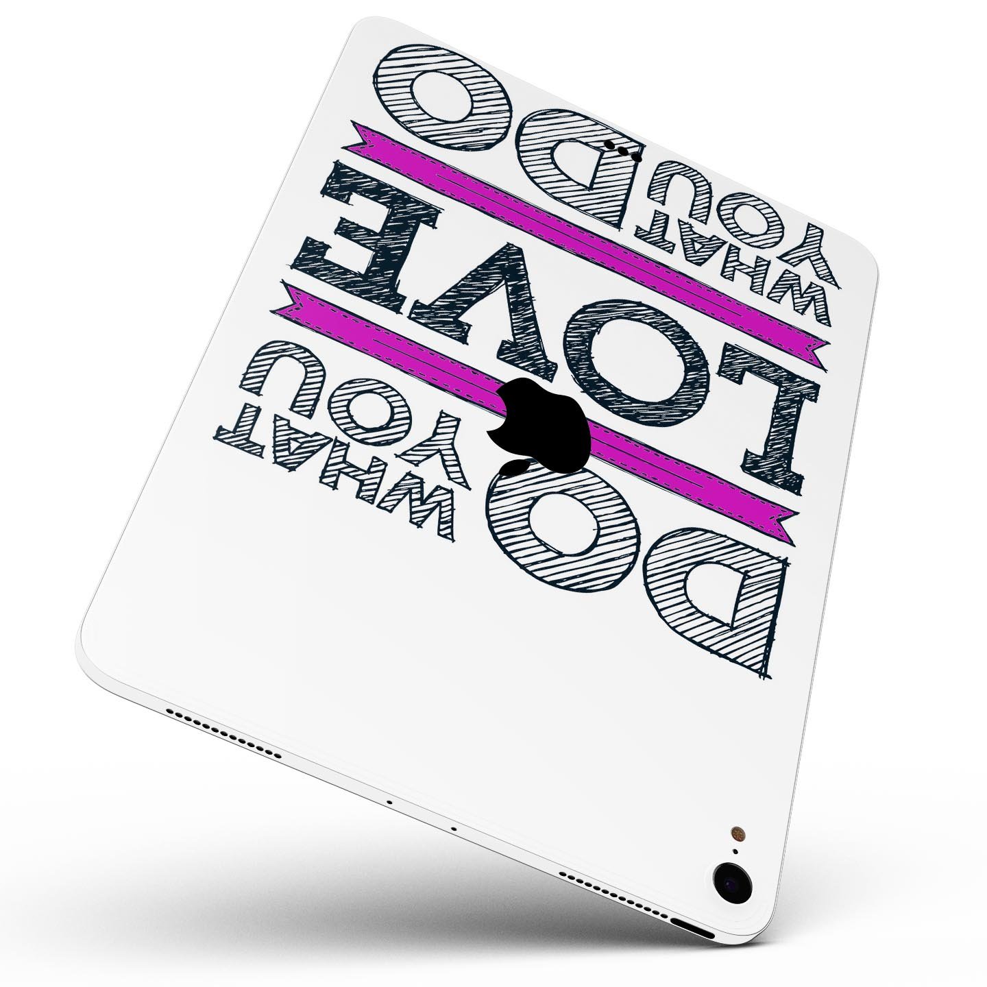 Full body skin decal for Apple iPad featuring the phrase 'Do What You Love What You Do', made from premium 3M materials.