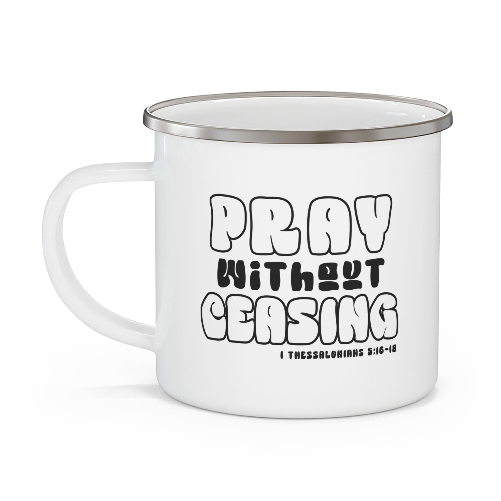 Durable black and white enamel camping mug with 'Pray Without Ceasing' text, perfect for outdoor and indoor use.
