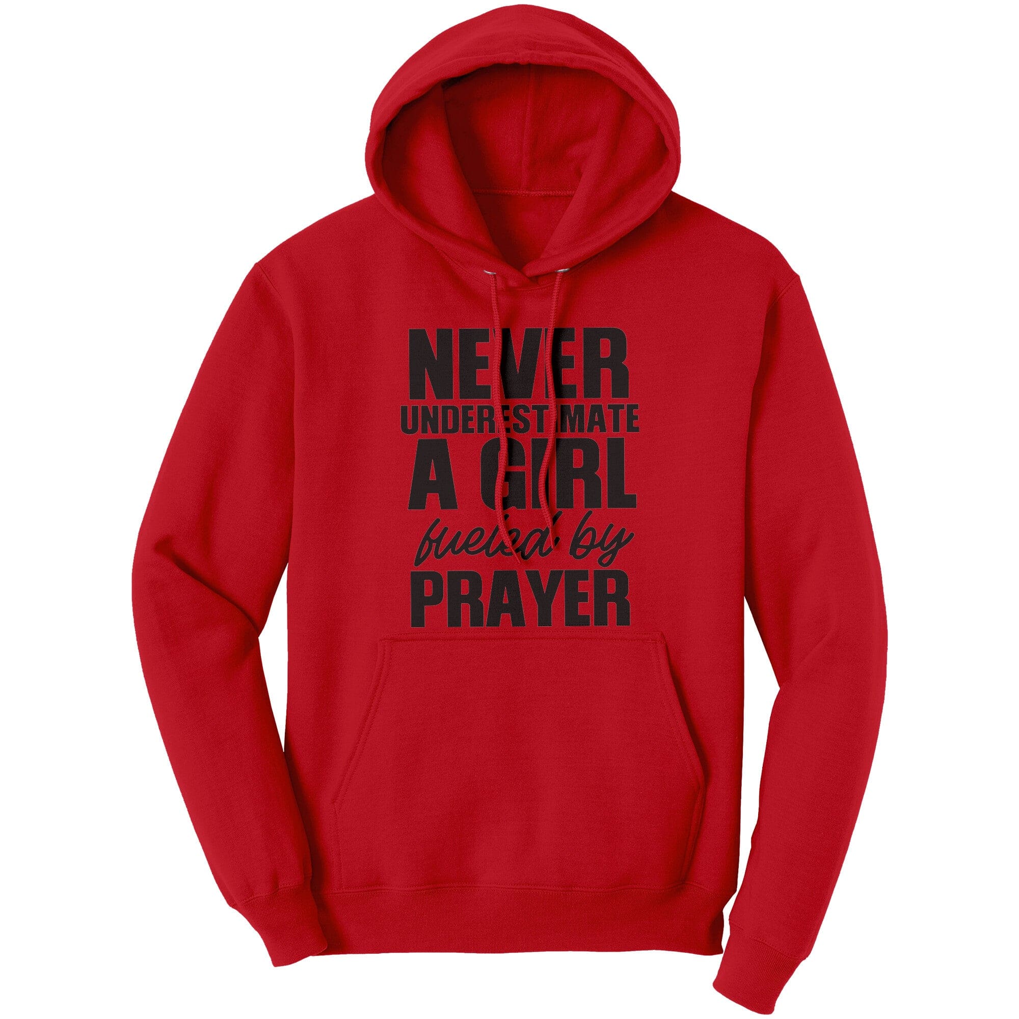 A cozy graphic hoodie sweatshirt featuring the phrase 'Never Underestimate a Girl Fueled by Prayer' in bold lettering.