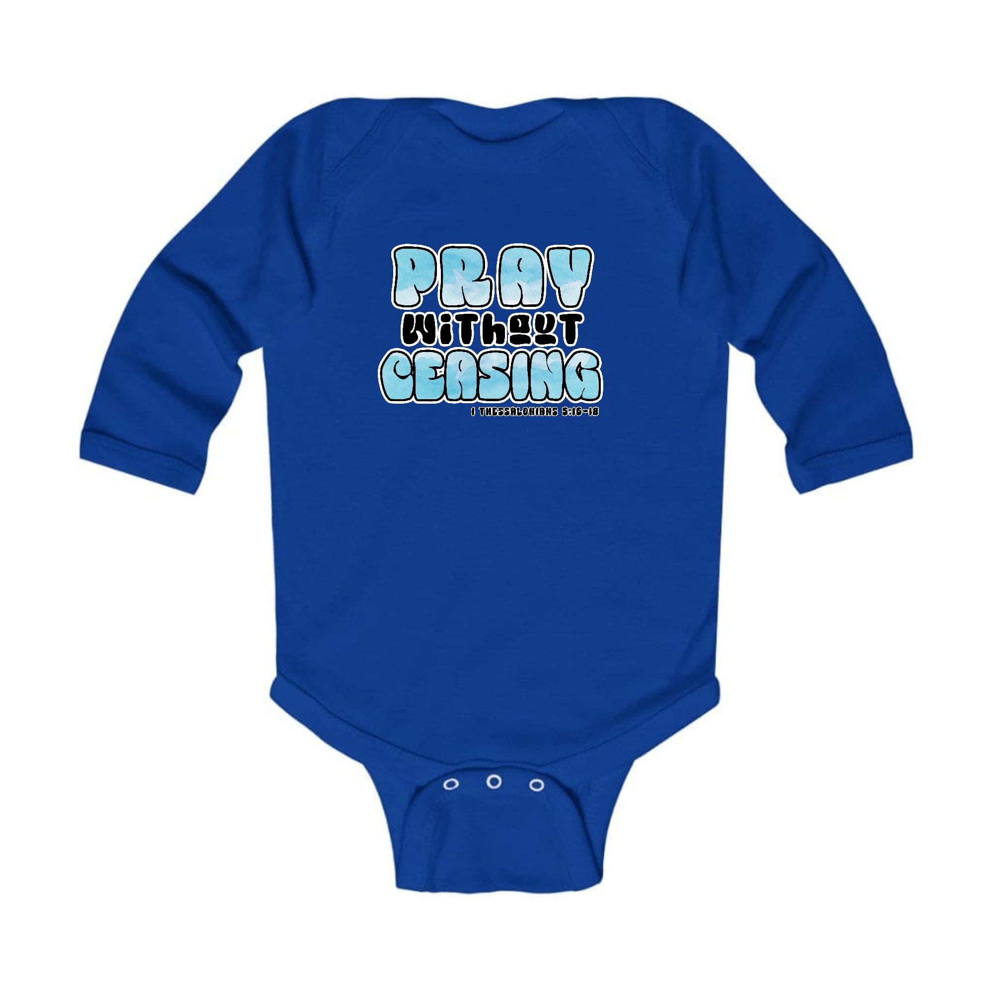 Infant Long Sleeve Graphic T-shirt featuring 'Pray Without Ceasing' design, soft cotton fabric, and lap shoulder style for easy dressing.