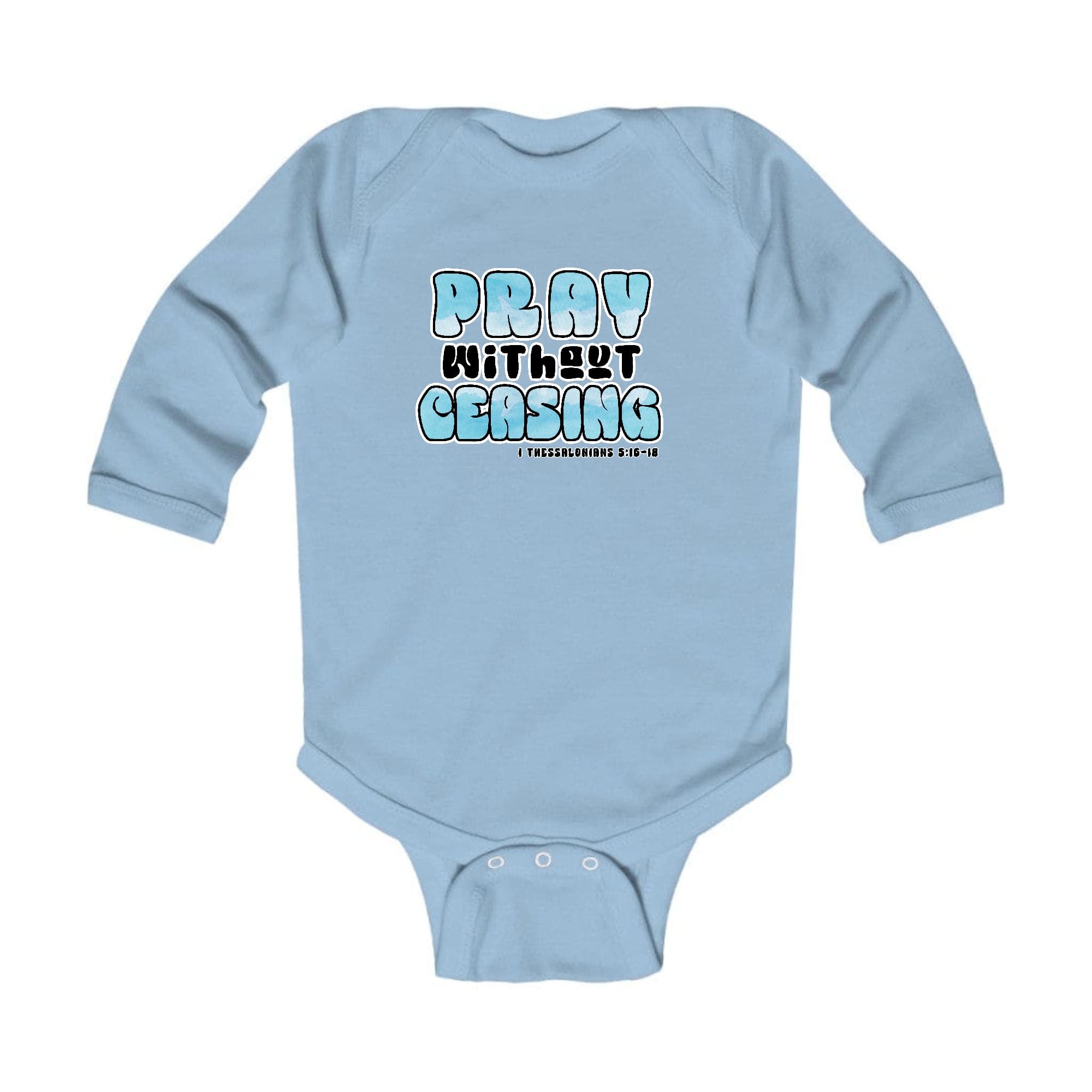Infant Long Sleeve Graphic T-shirt featuring 'Pray Without Ceasing' design, soft cotton fabric, and lap shoulder style for easy dressing.