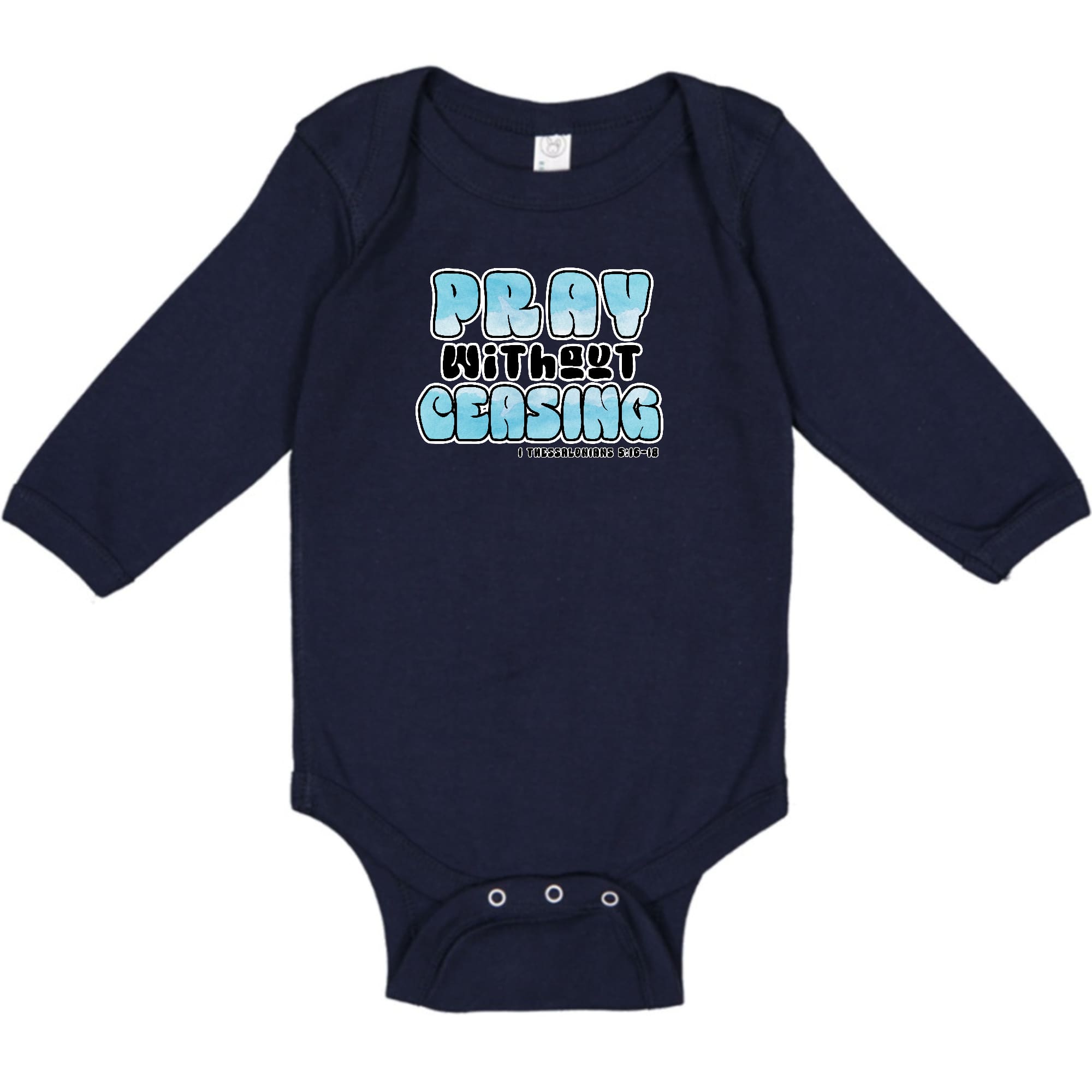 Infant Long Sleeve Graphic T-shirt featuring 'Pray Without Ceasing' design, soft cotton fabric, and lap shoulder style for easy dressing.