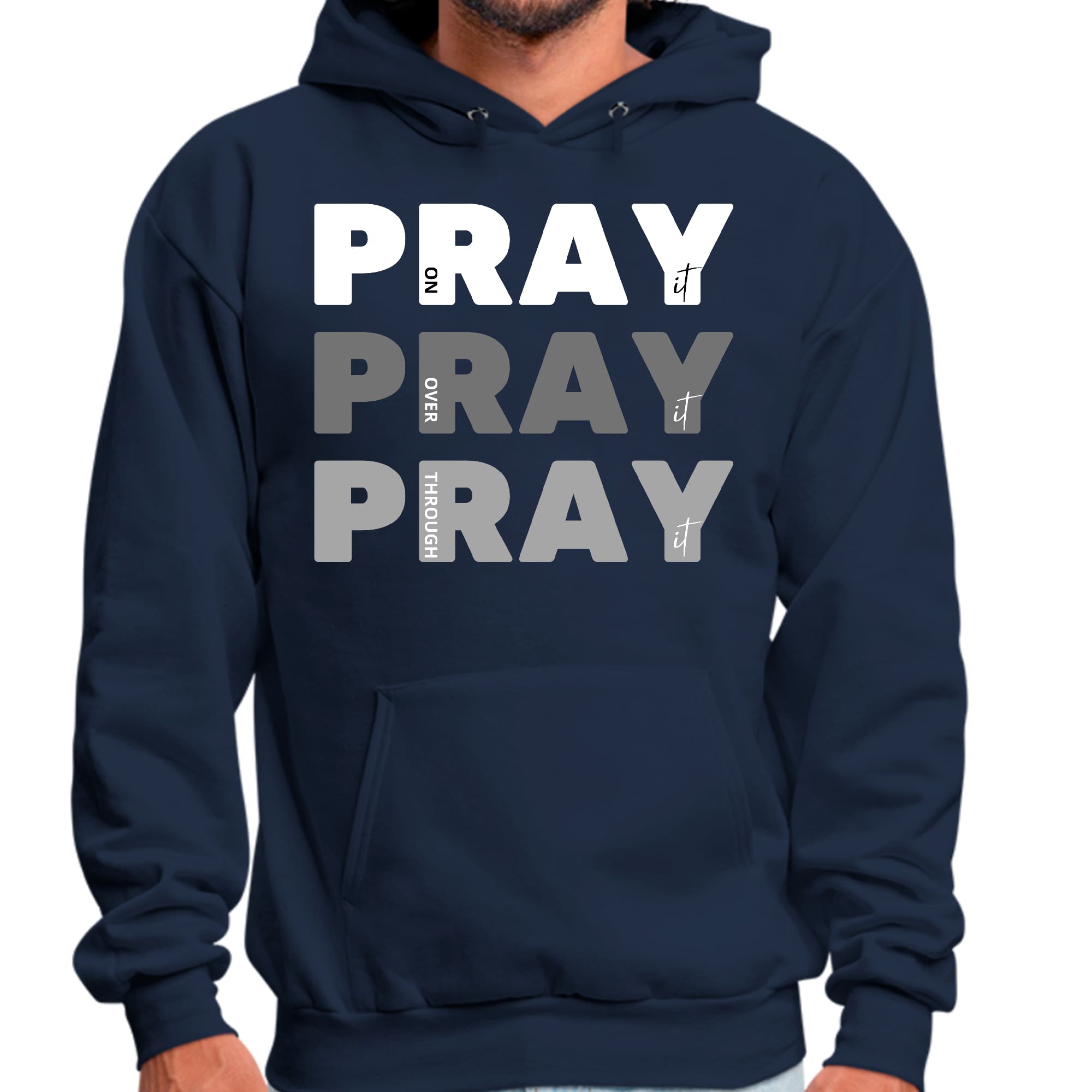 Men's Graphic Hoodie featuring the inspirational phrase 'Pray On It Over It Through It' in a stylish design, perfect for casual wear.