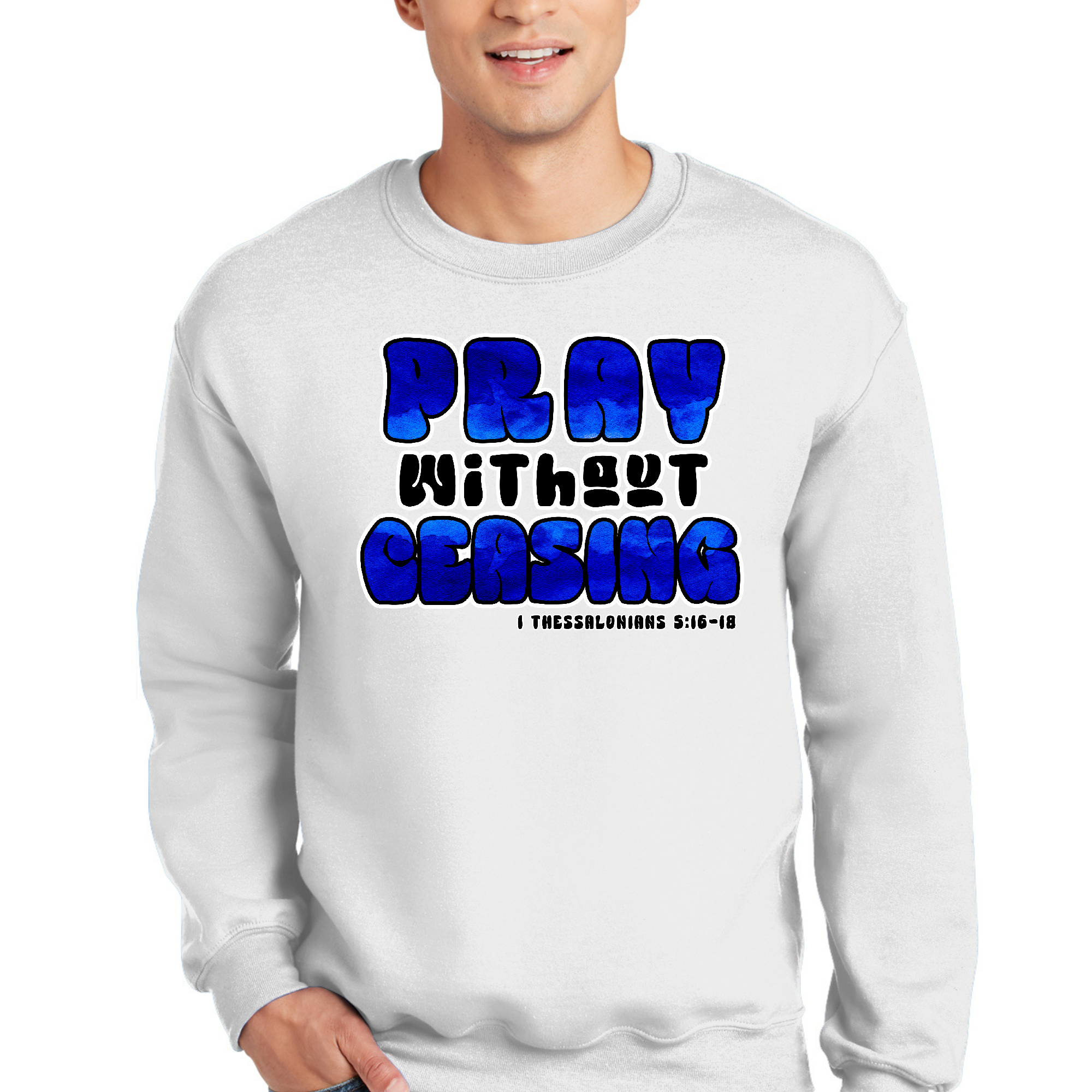 Men's graphic sweatshirt with 'Pray Without Ceasing' design, featuring a comfortable crewneck and long sleeves.