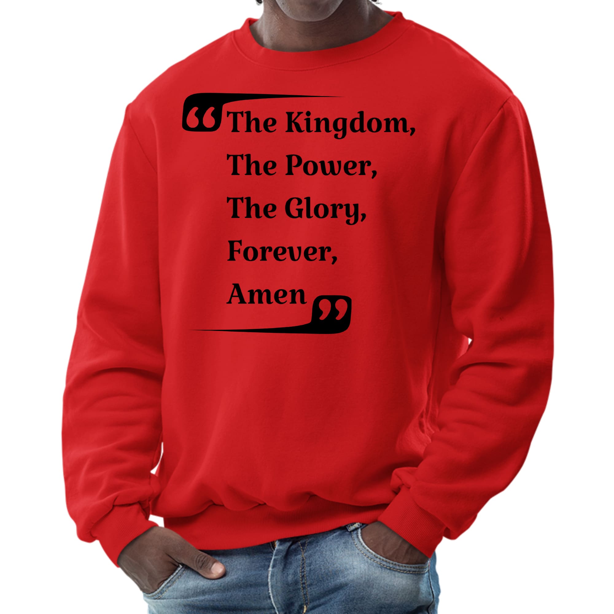 Men's graphic sweatshirt with the phrase 'the Kingdom the Power the Glory Forever Amen' displayed prominently on the front.