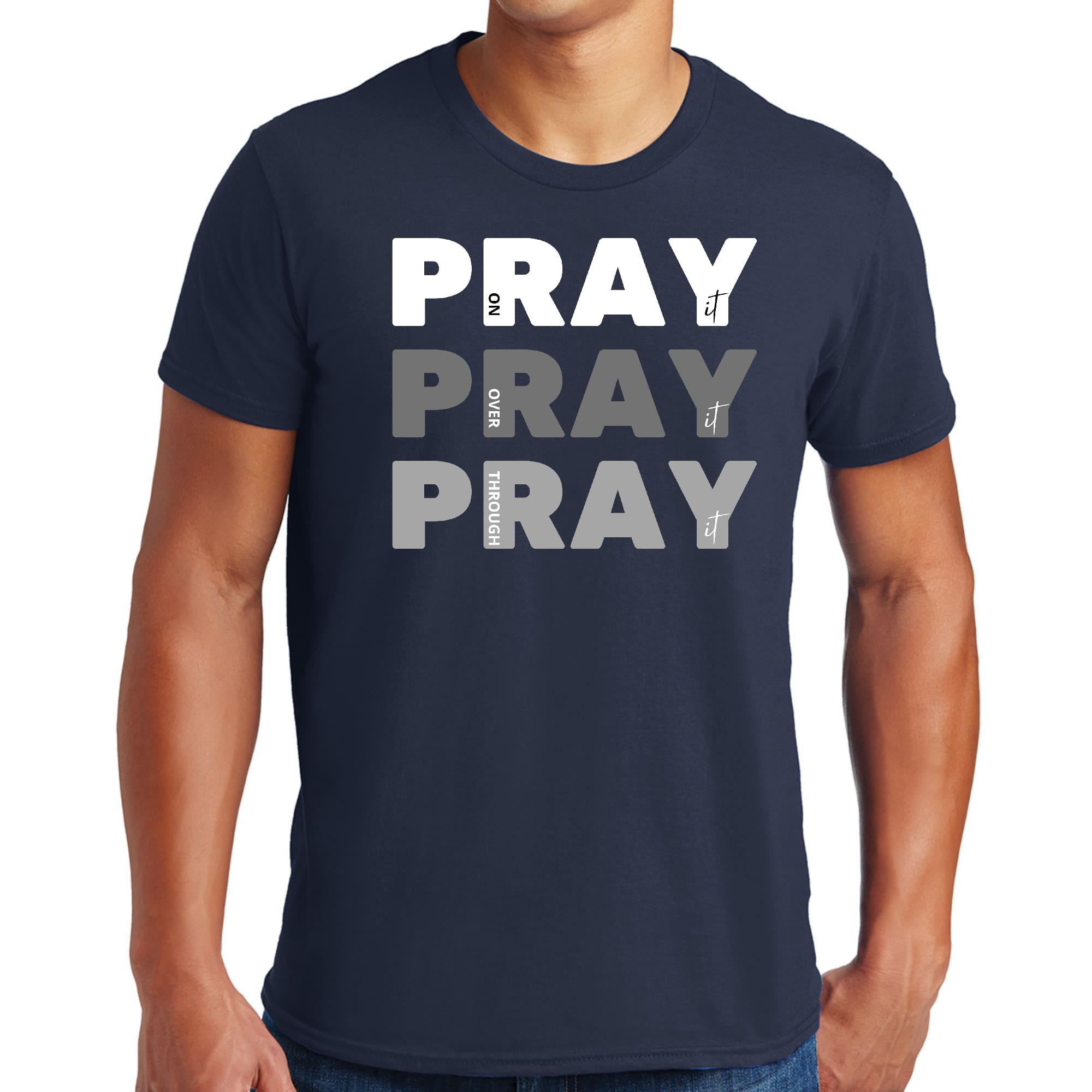 Men's Graphic T-shirt featuring the phrase 'Pray on it Over it Through' in a stylish design, made from soft preshrunk cotton.