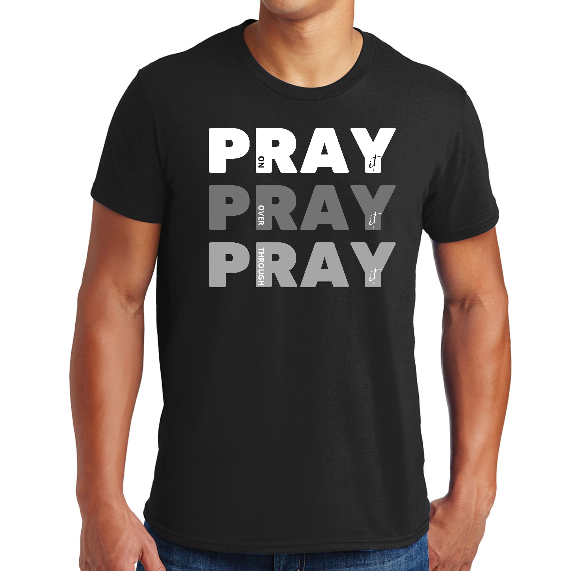 Men's Graphic T-shirt featuring the phrase 'Pray on it Over it Through' in a stylish design, made from soft preshrunk cotton.