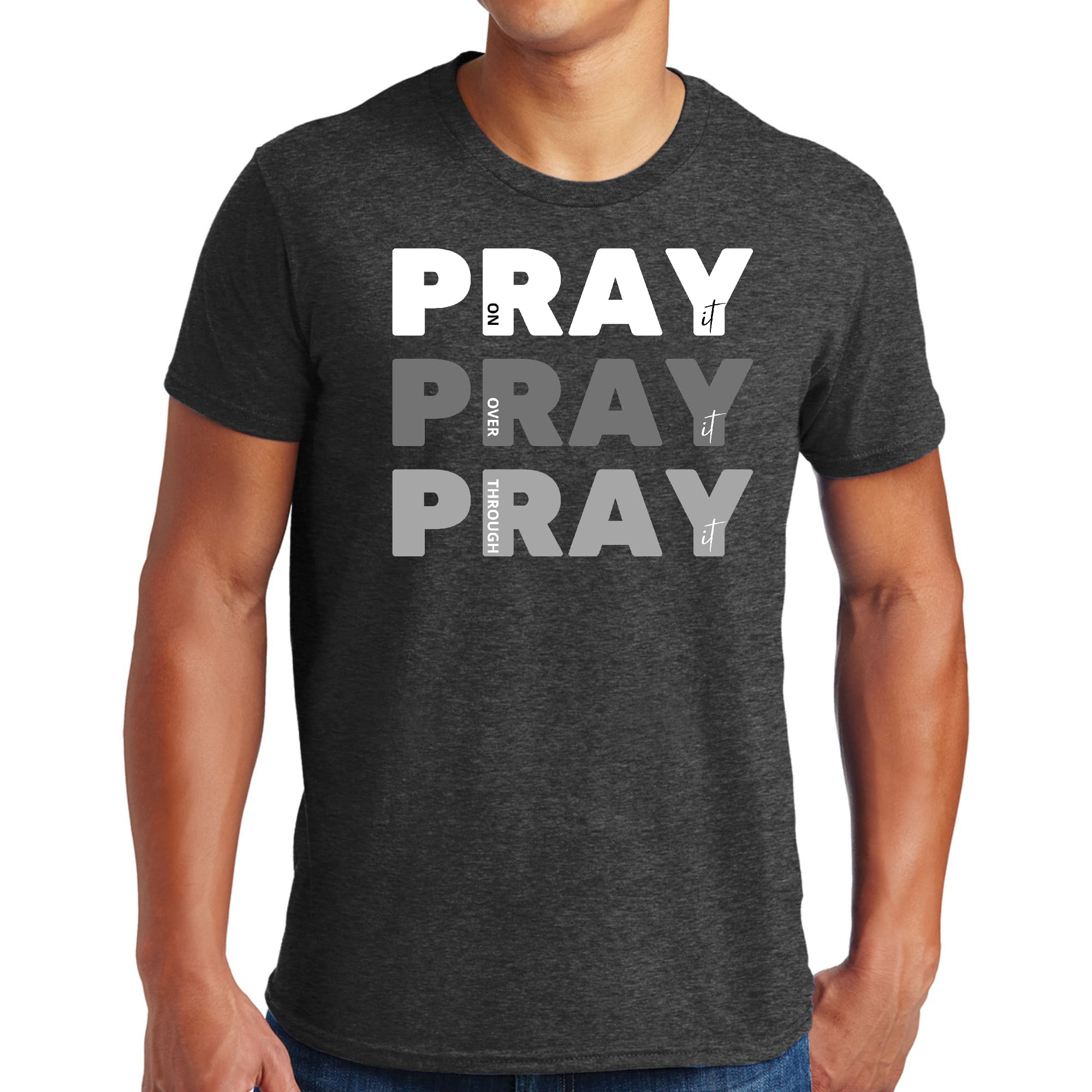 Men's Graphic T-shirt featuring the phrase 'Pray on it Over it Through' in a stylish design, made from soft preshrunk cotton.