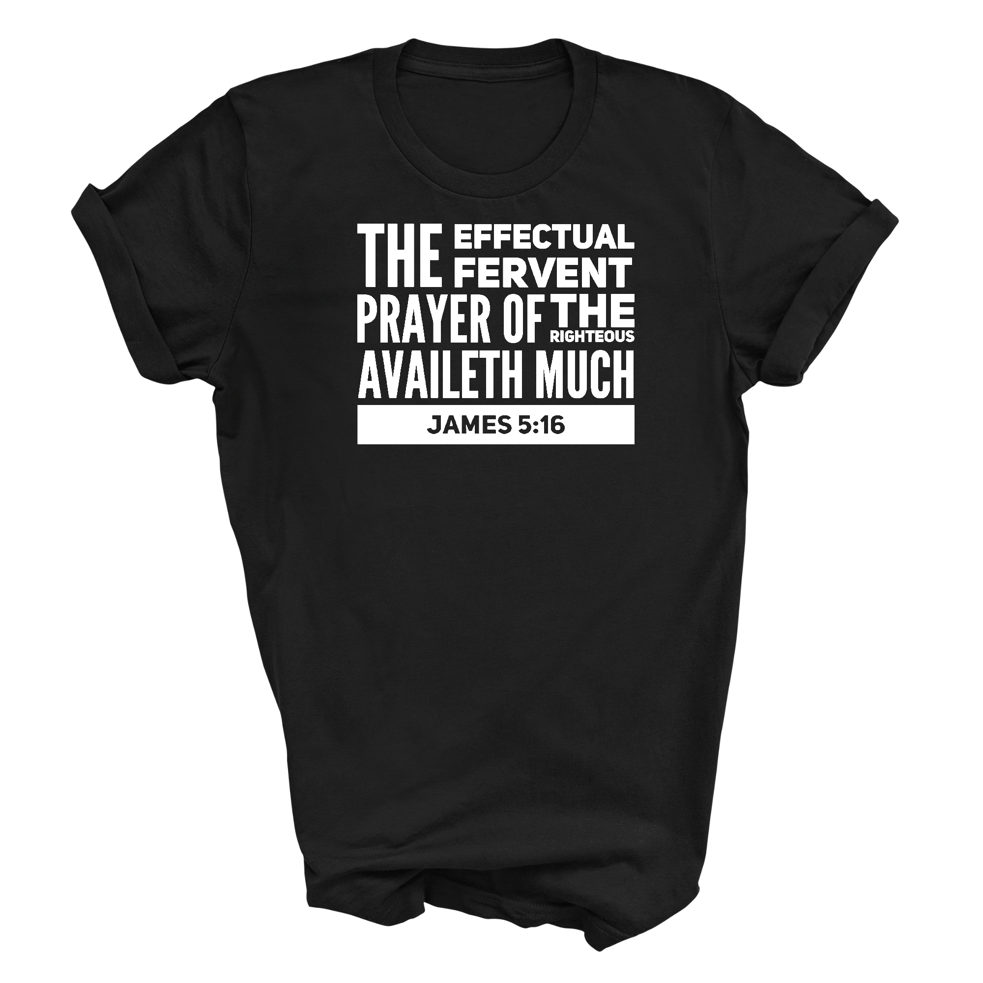Mens Graphic T-shirt in black featuring 'The Effectual Fervent Prayer' - James 5:16, made from soft preshrunk cotton, available in sizes S-5XL.