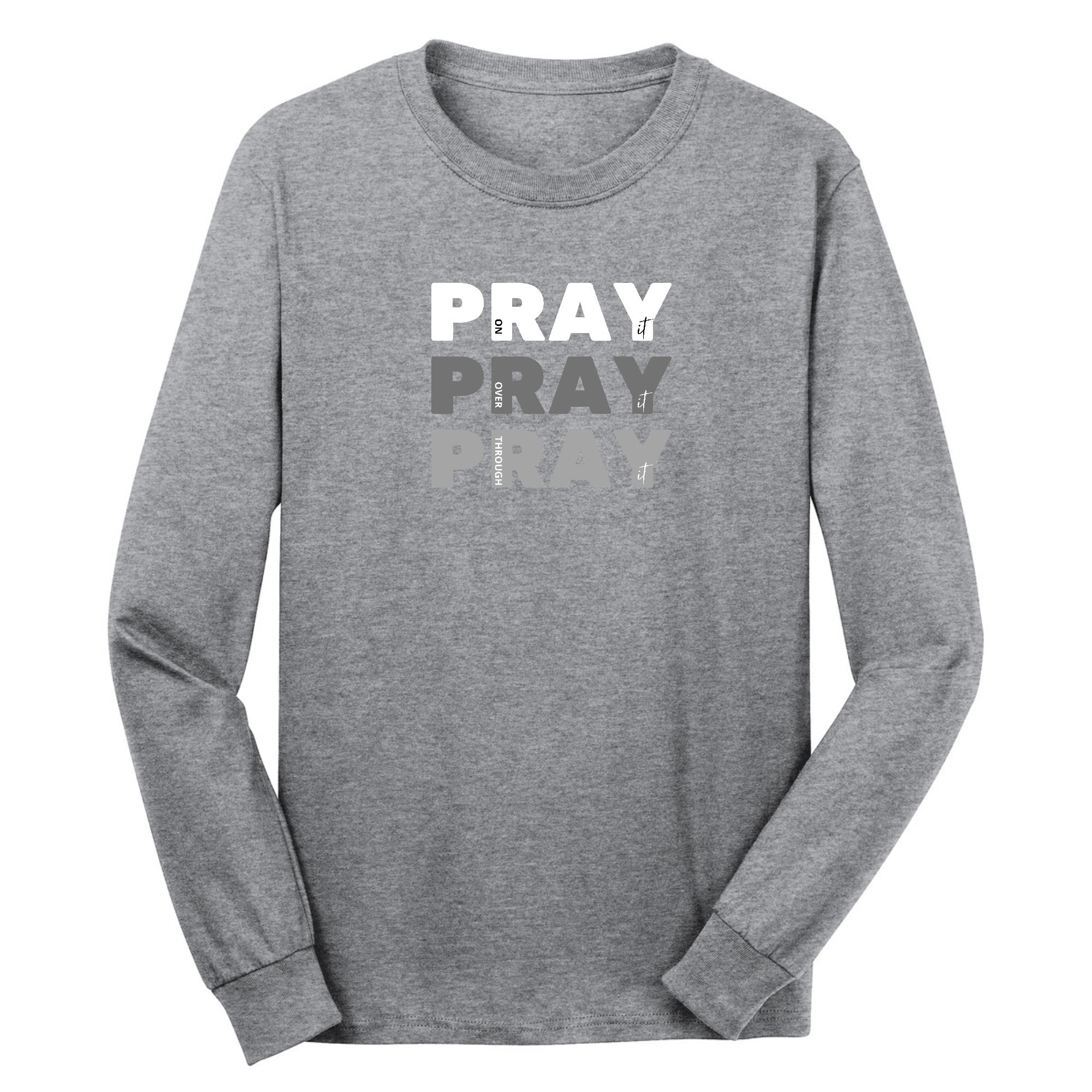 Men's long sleeve graphic t-shirt featuring the phrase 'Pray on it Over it Through', made from soft preshrunk cotton.