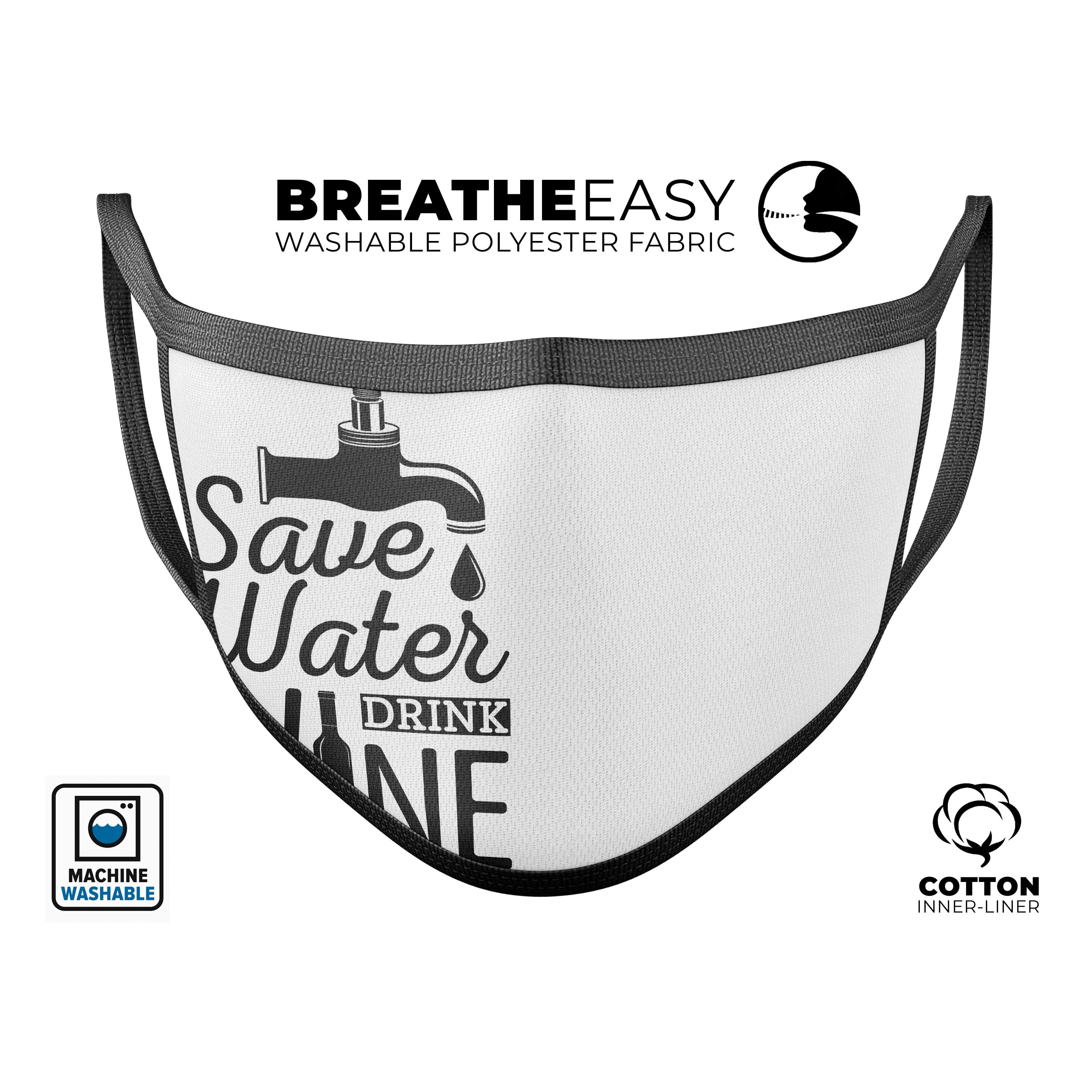 Save Water Drink Wine mouth cover, featuring a vibrant design, adjustable ear loops, and made from soft cotton and polyester blend.