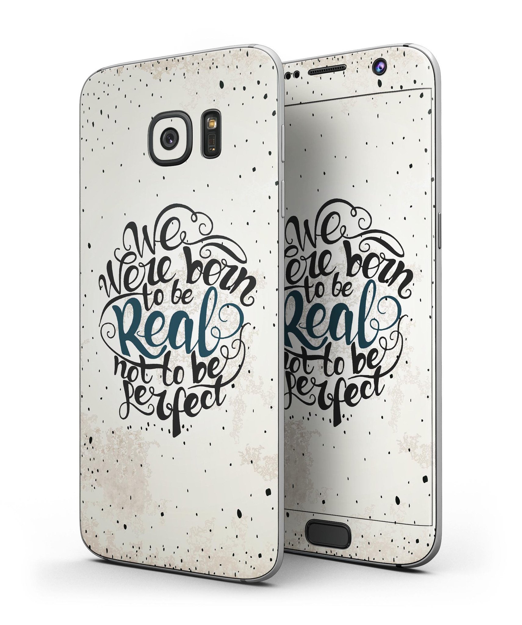 We Were Born to be Real V2 Full Body Skin-Kit for Samsung Galaxy S7/S7 Edge, showcasing premium vinyl design and finishes.
