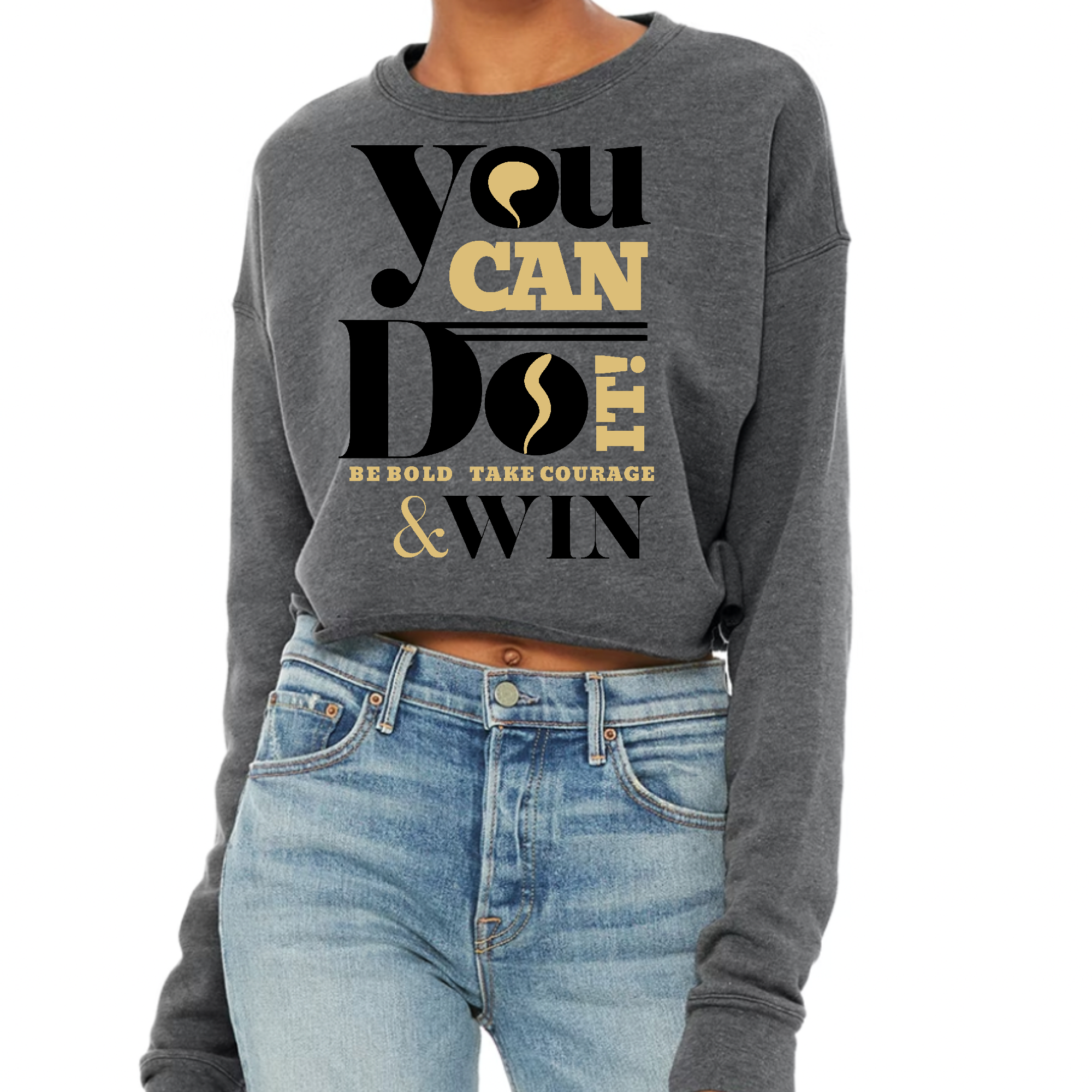 Women's cropped graphic sweatshirt in black featuring motivational text 'You Can Do It Be Bold Take Courage Win' with a relaxed fit and long sleeves.
