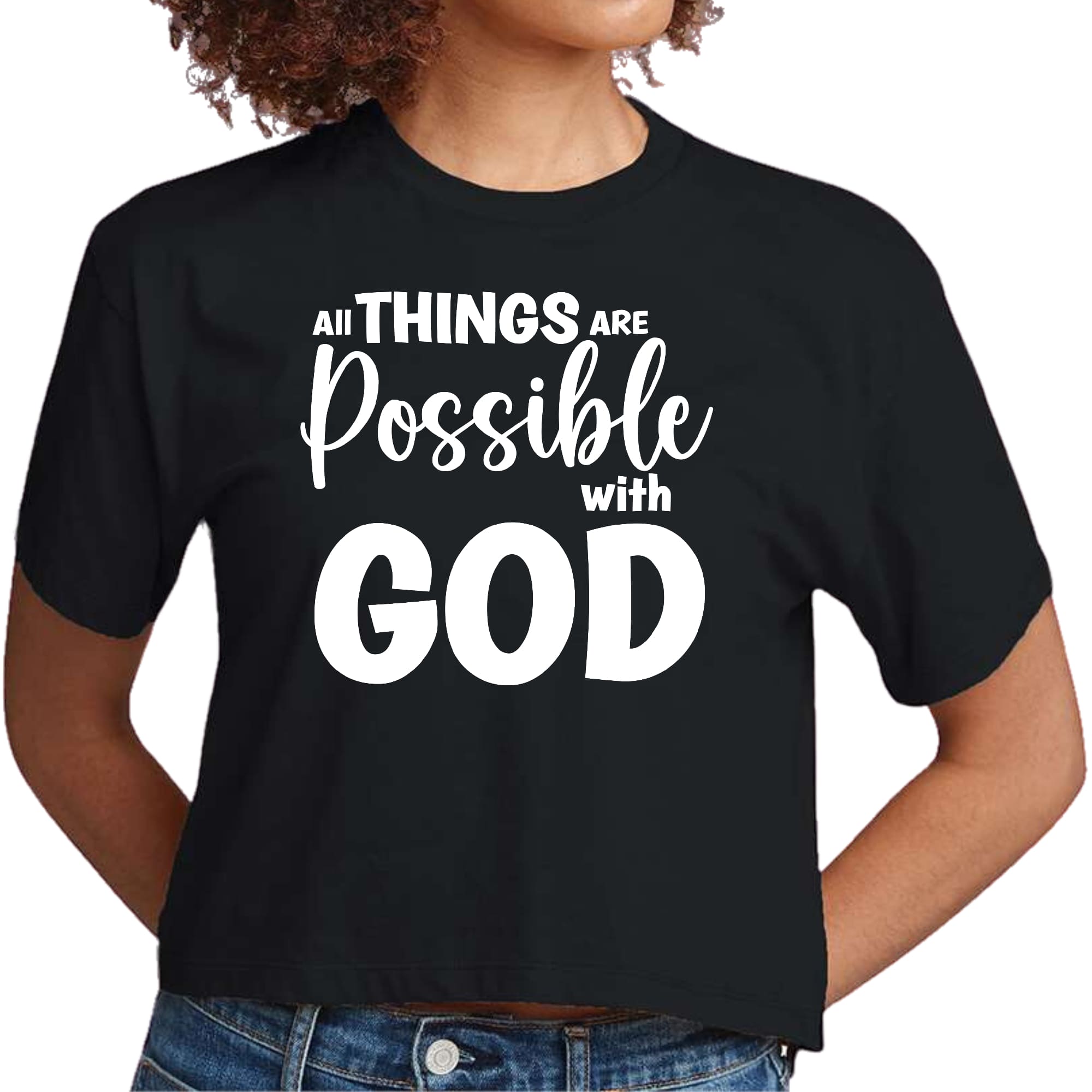 Women's cropped graphic t-shirt featuring the phrase 'All Things are Possible with God', made from soft preshrunk cotton with a classic fit.