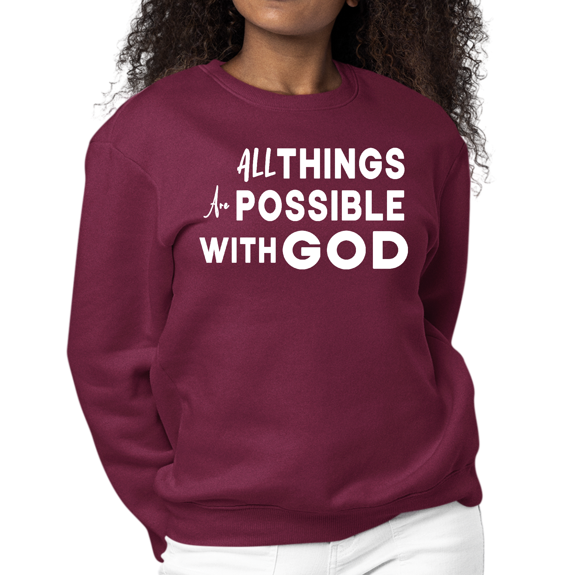 Women's long sleeve crewneck sweatshirt with the inspirational phrase 'All Things are Possible with God' printed on the front.