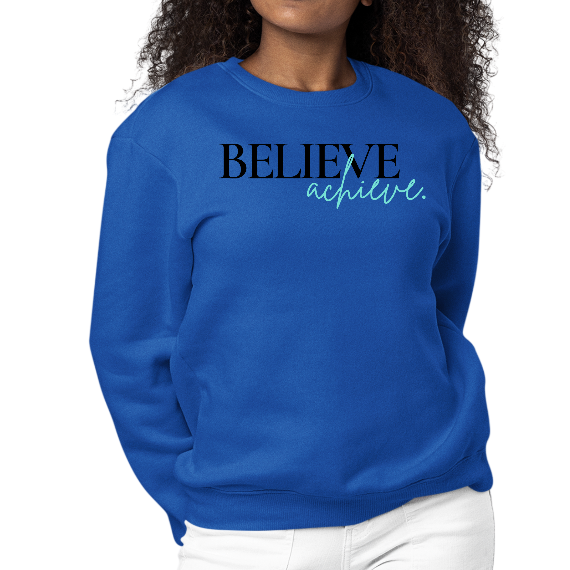 Women's black graphic sweatshirt featuring 'Believe and Achieve' motivational print, long sleeves, and ribbed collar.
