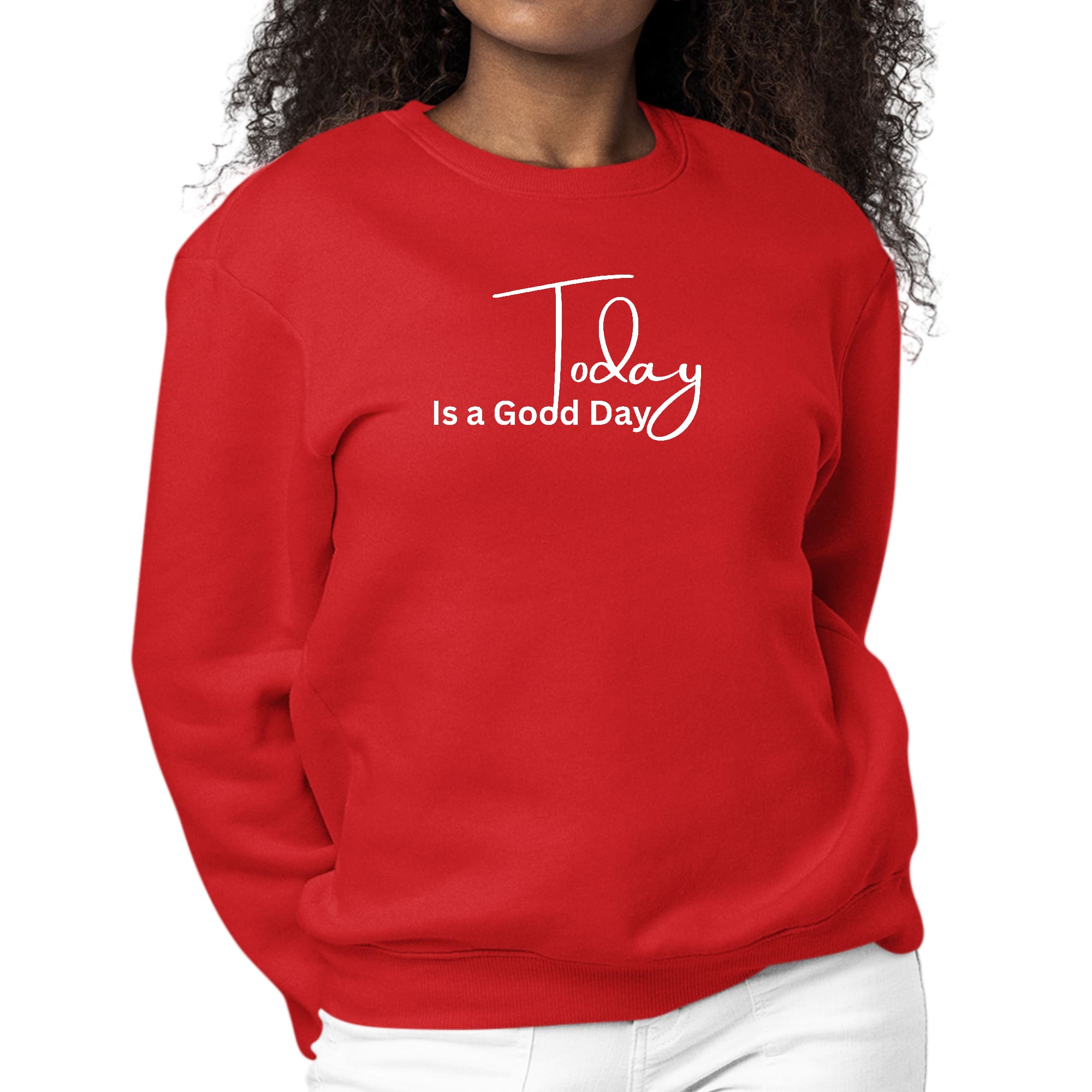Women's long sleeve graphic sweatshirt featuring the phrase 'Today is a Good Day' in a stylish design, perfect for casual wear.