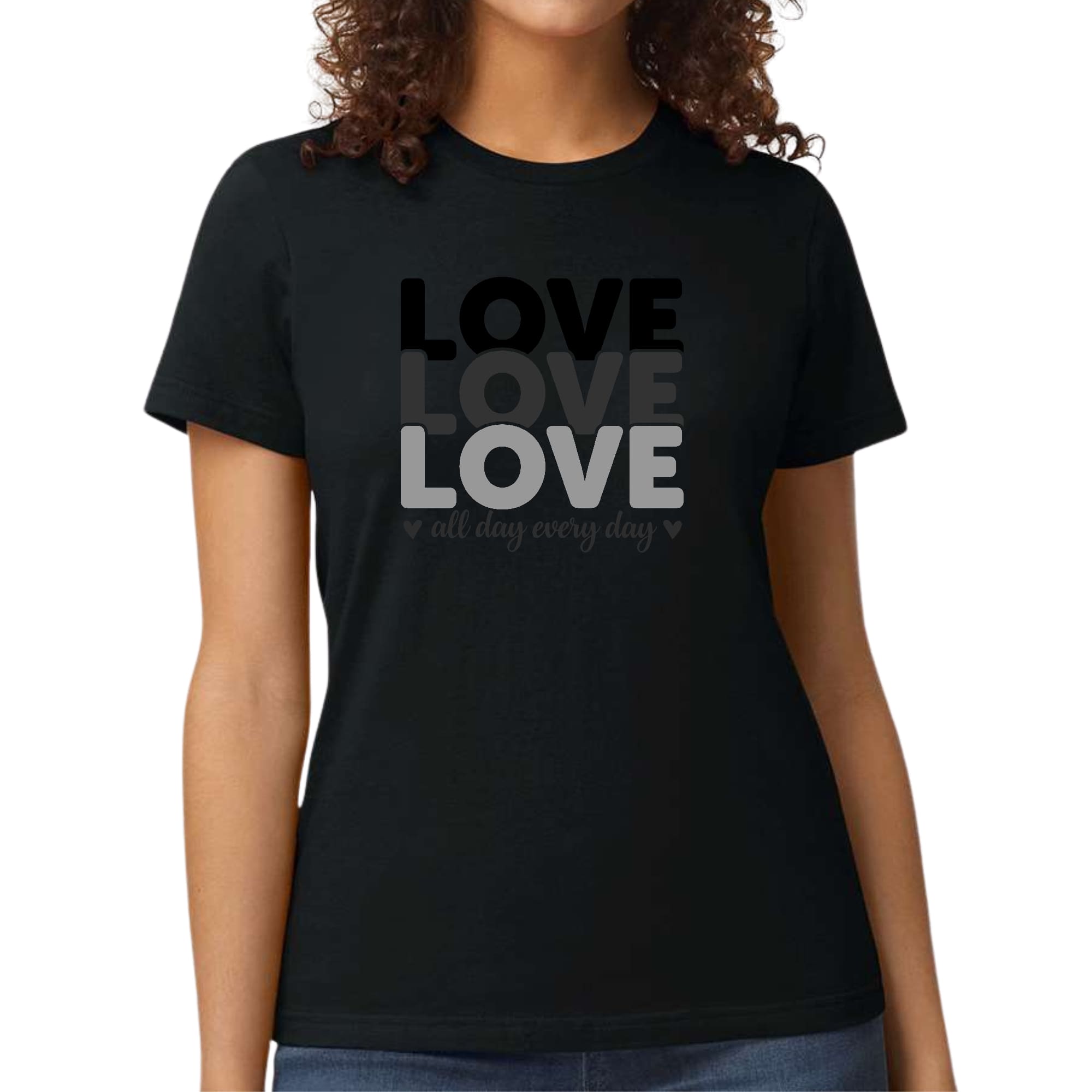 Women's Graphic T-shirt featuring 'Love All Day Every Day' black print on soft cotton fabric, showcasing artistic design and comfortable fit.
