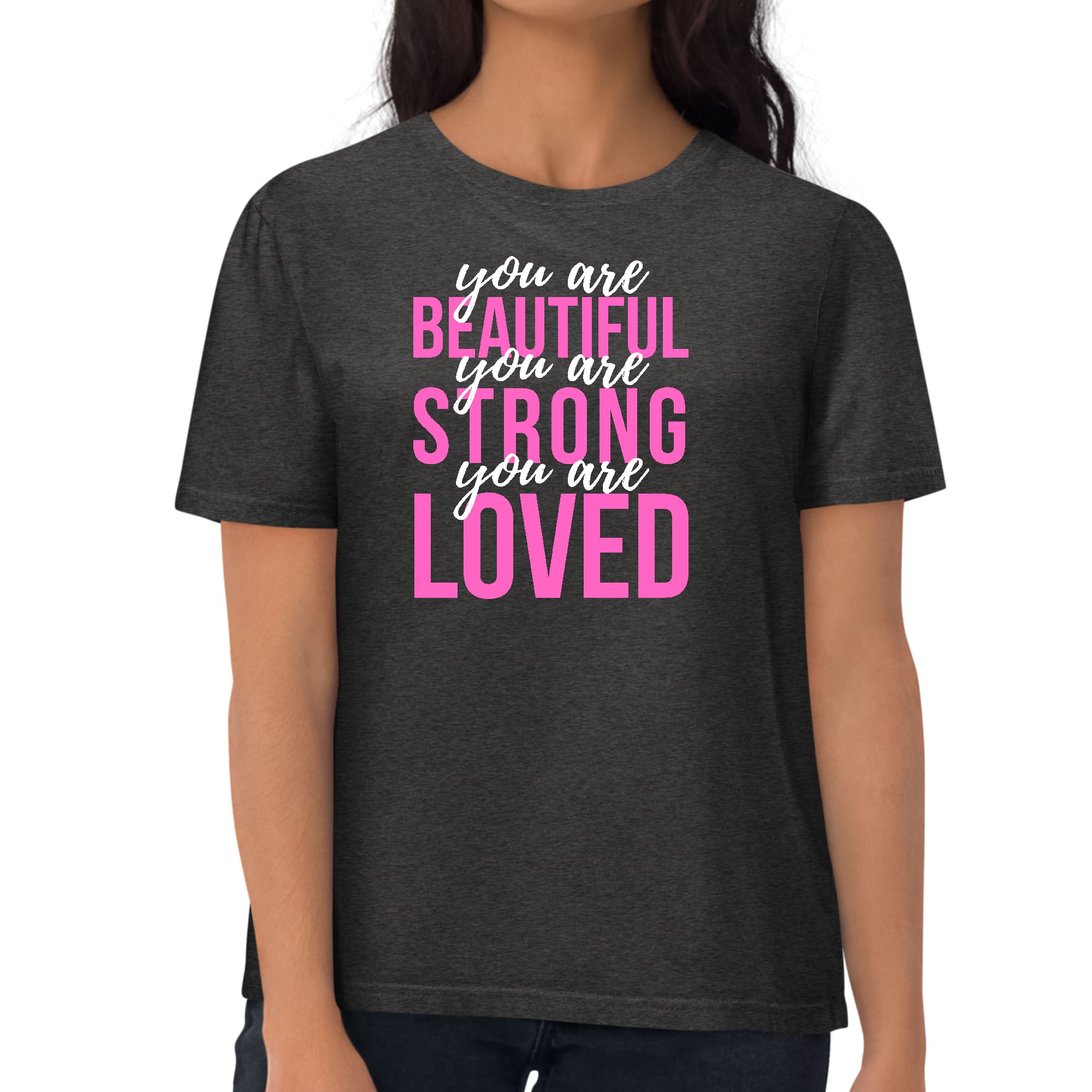 A pink and white women's graphic T-shirt with the inspirational text 'You Are Beautiful Strong Loved' printed on it, showcasing a comfortable and stylish design.