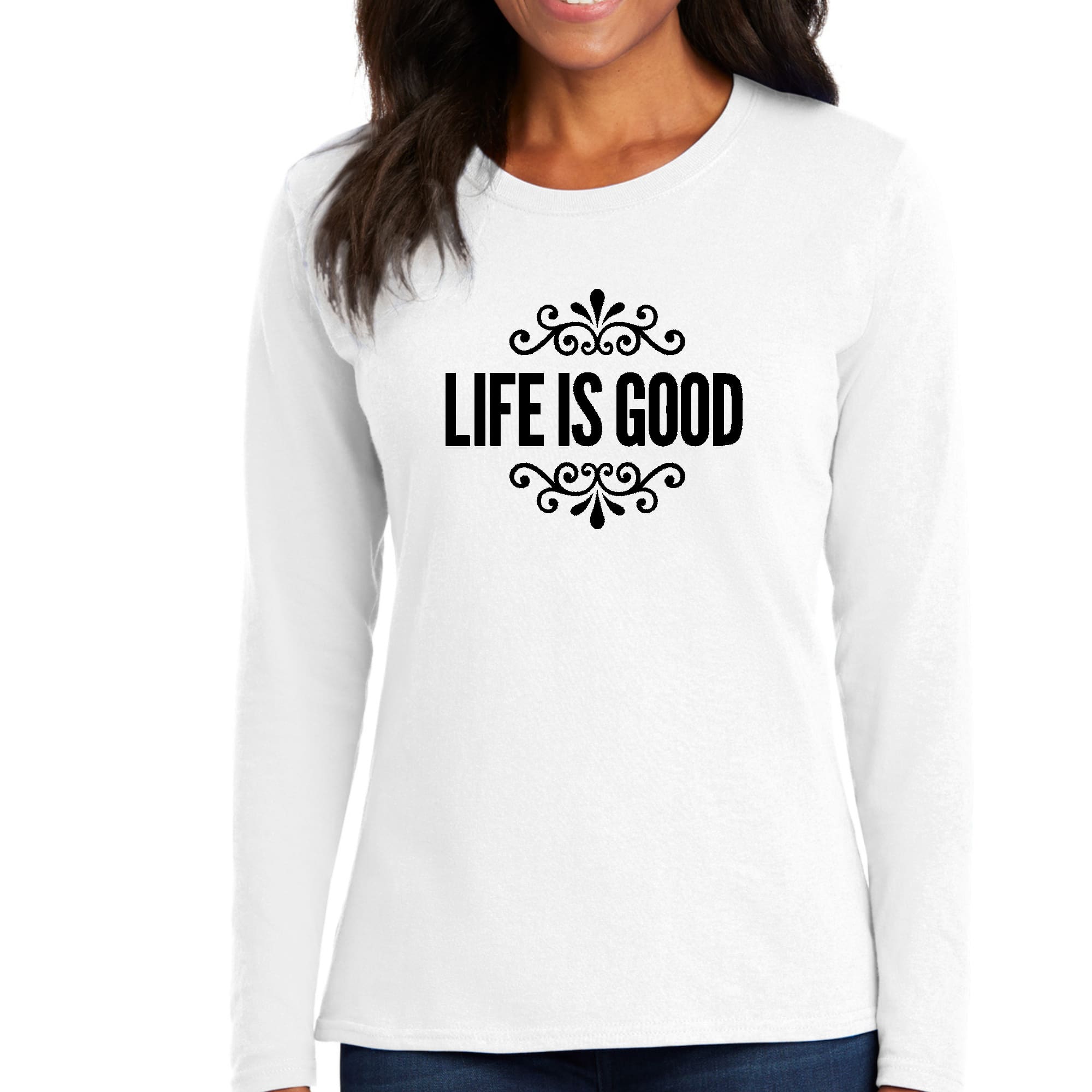 Women's Long Sleeve Graphic T-shirt featuring 'Life is Good' word art in black, made from soft preshrunk cotton.