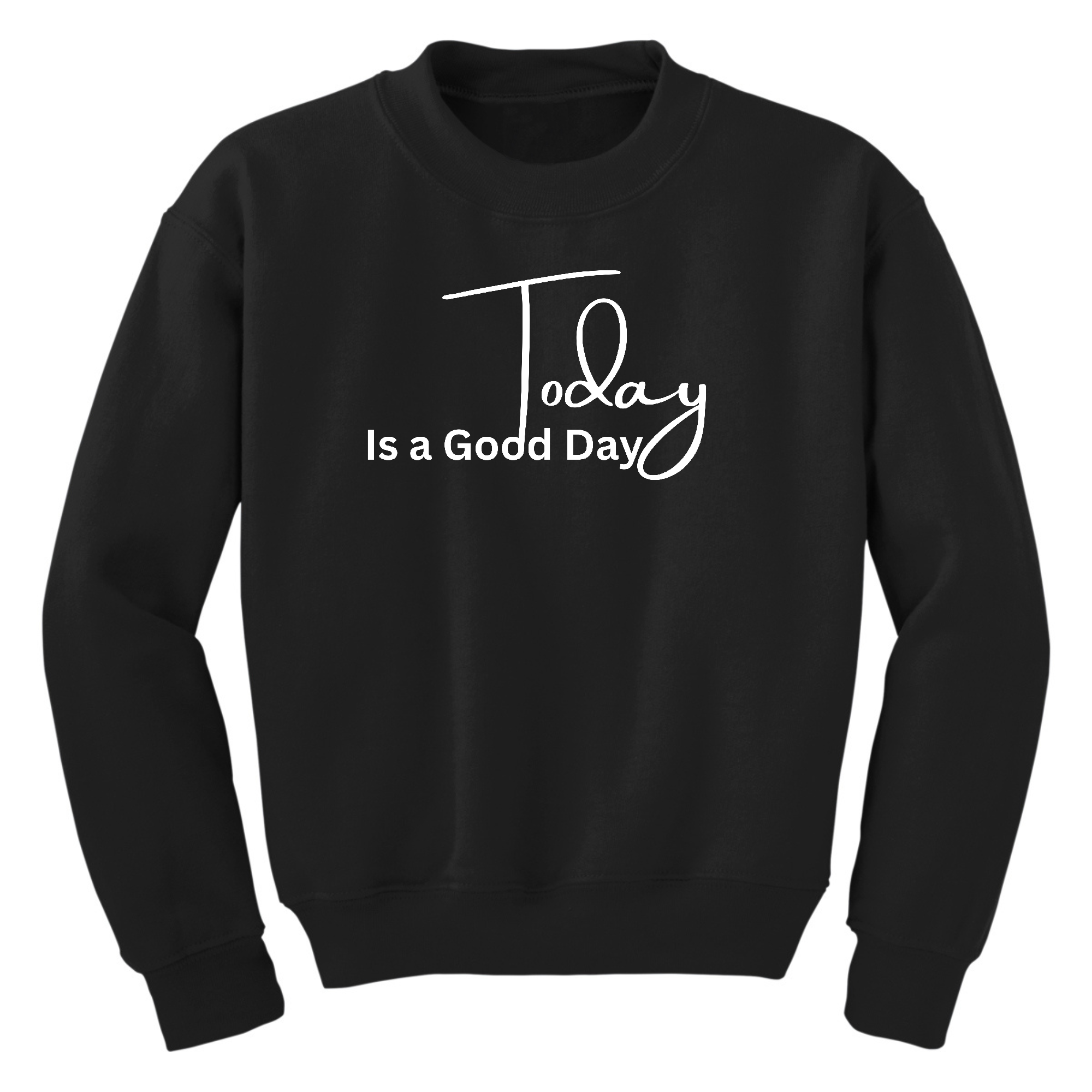 Youth Graphic Sweatshirt featuring 'Today is a Good Day' print, long sleeves, and ribbed collar in a comfortable fit.