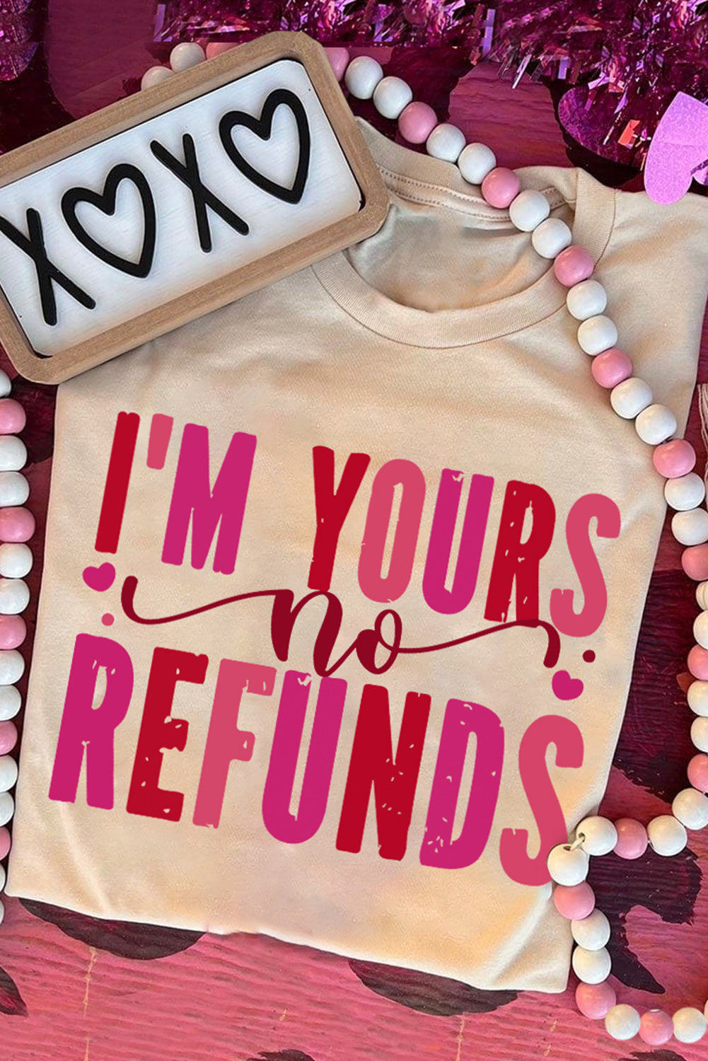 Khaki I'm Yours No Refunds Crew Neck Graphic Tee with bold love statement print and short sleeves.