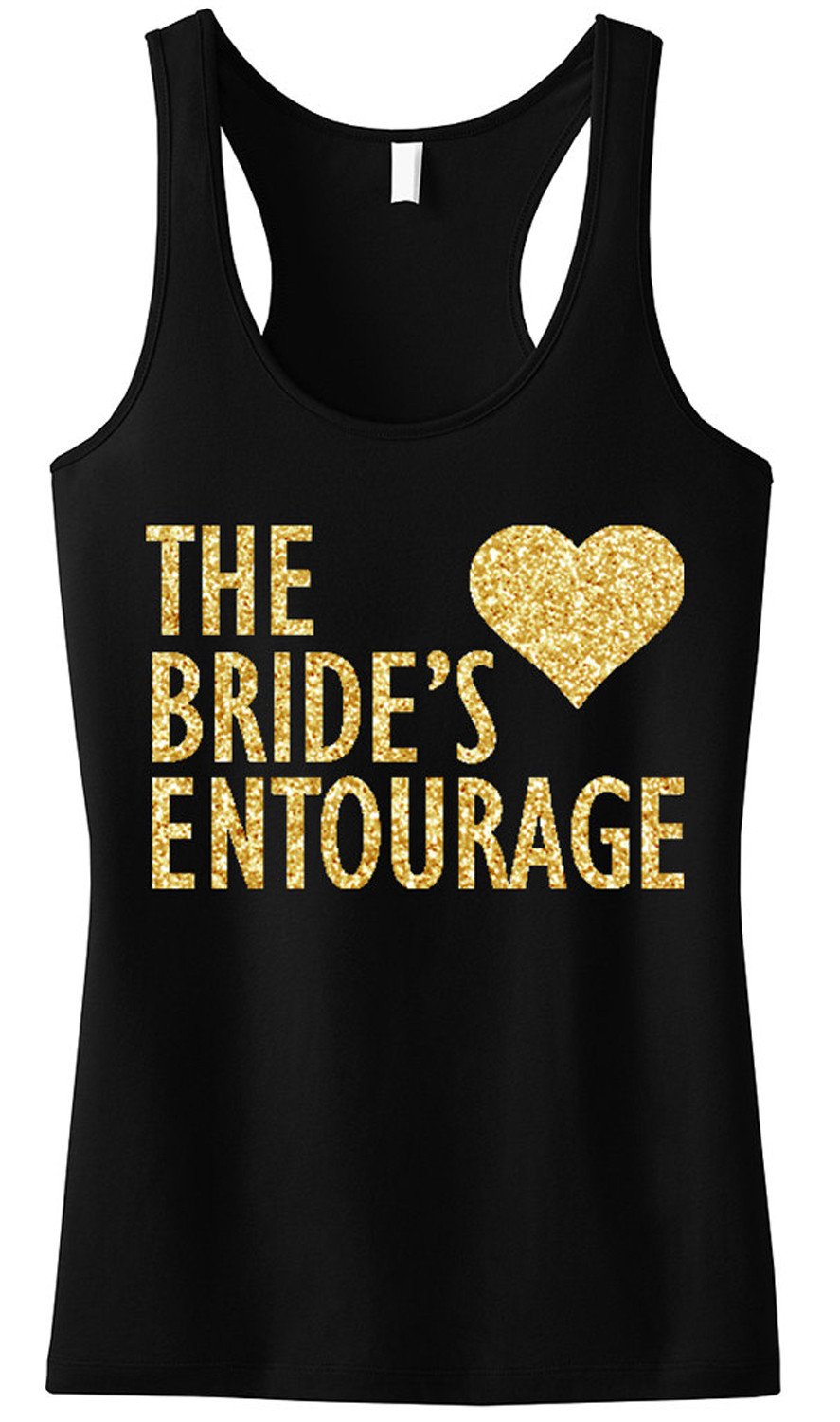 Black tank top with gold glitter text reading 'THE BRIDE'S ENTOURAGE', showcasing its stylish design and quality fabric.