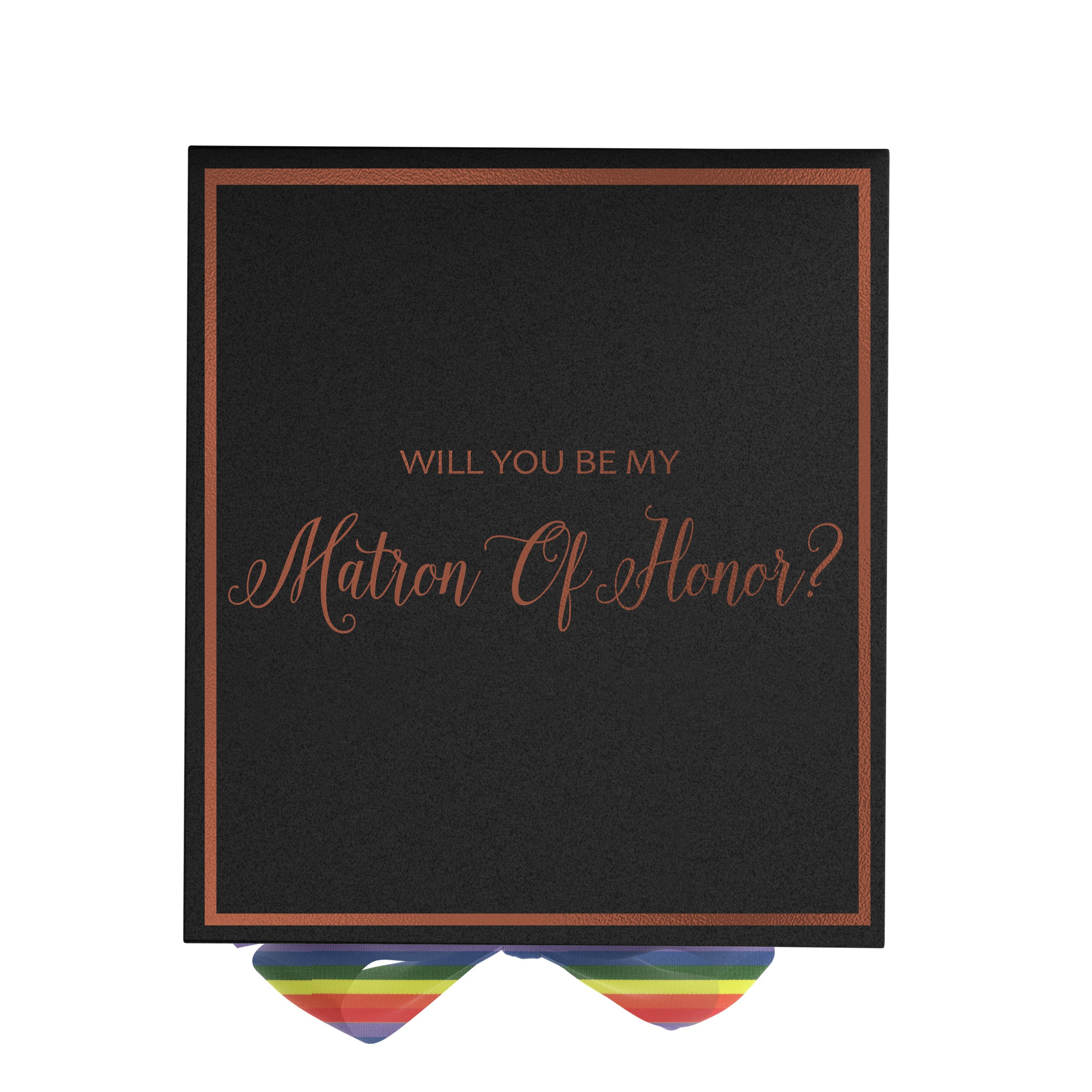Elegant black proposal box with metallic writing and rainbow bow, perfect for asking your Matron of Honor.
