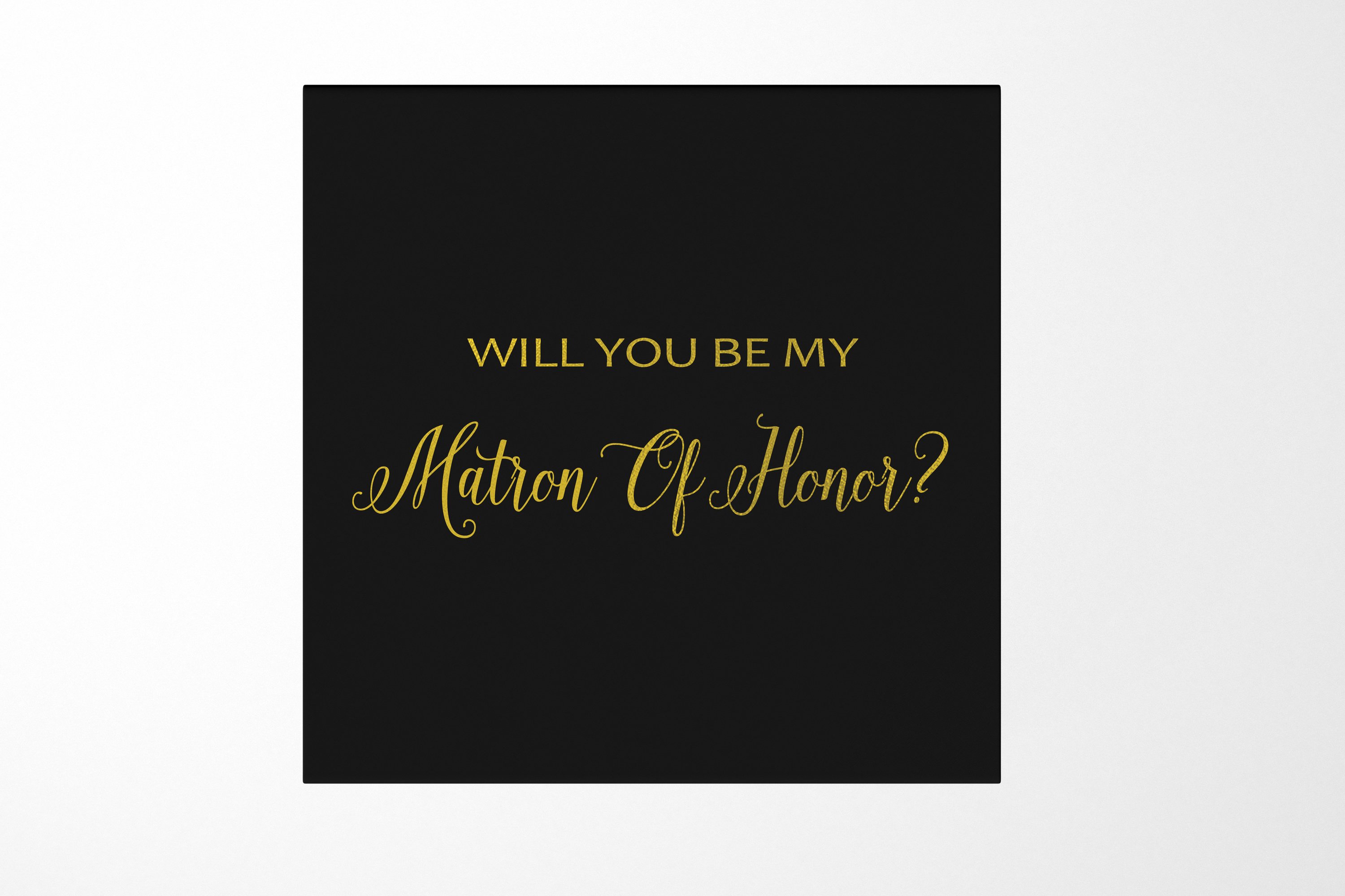 Elegant black proposal box with metallic writing for Matron of Honor, showcasing a sleek design and high-quality finish.