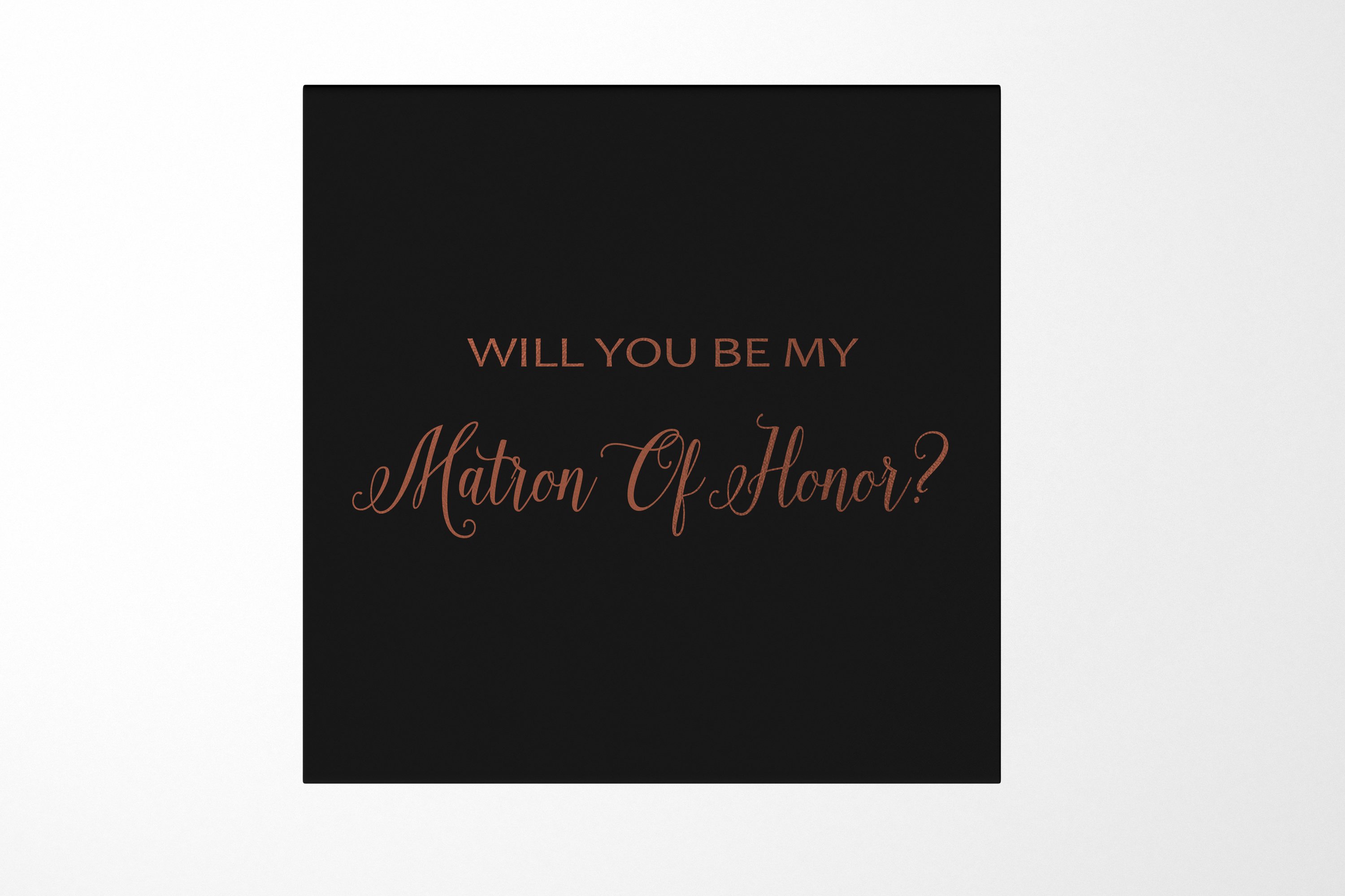 Elegant black proposal box with metallic writing for Matron of Honor, showcasing a sleek design and high-quality finish.