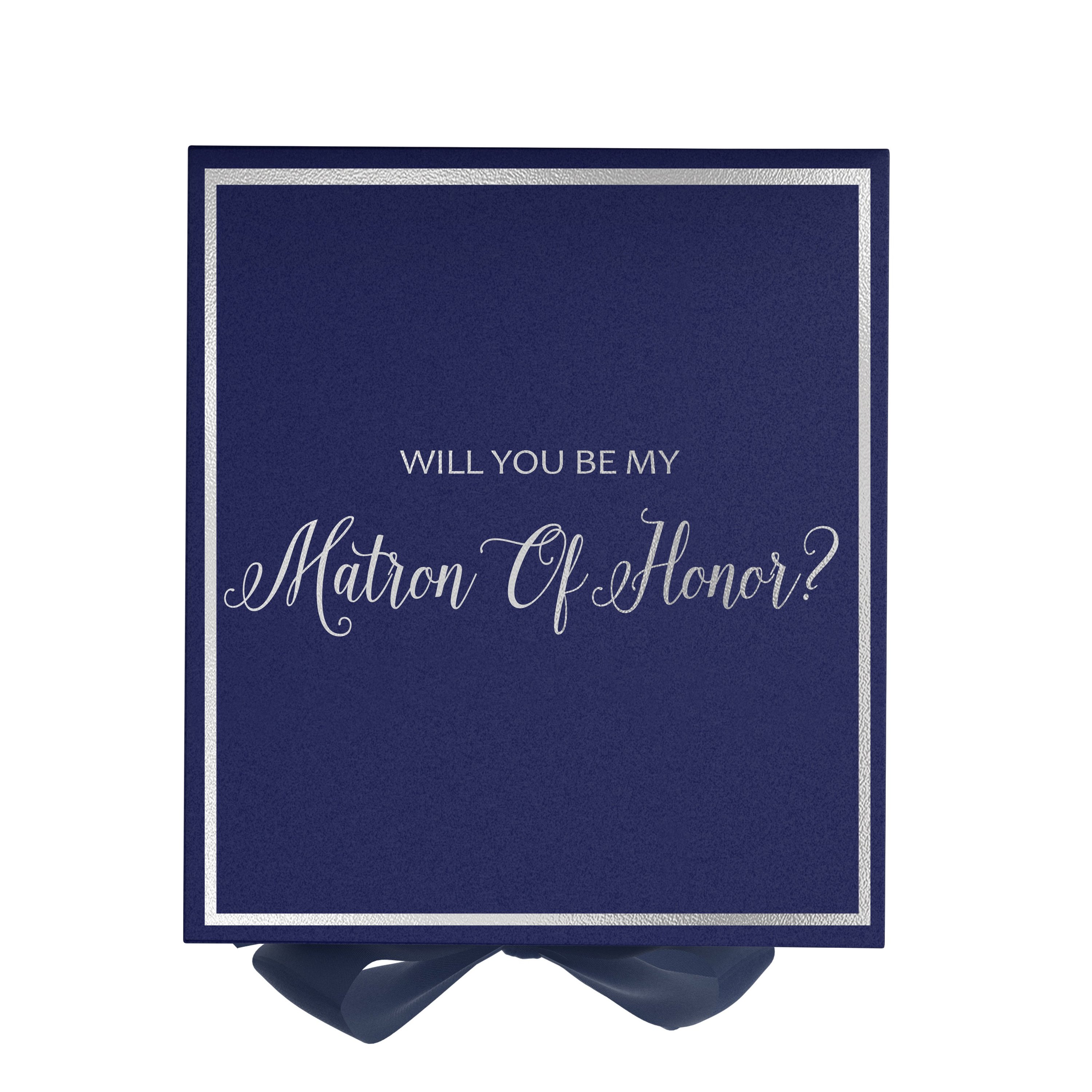 Navy proposal box with metallic writing and bow, perfect for Matron of Honor request.