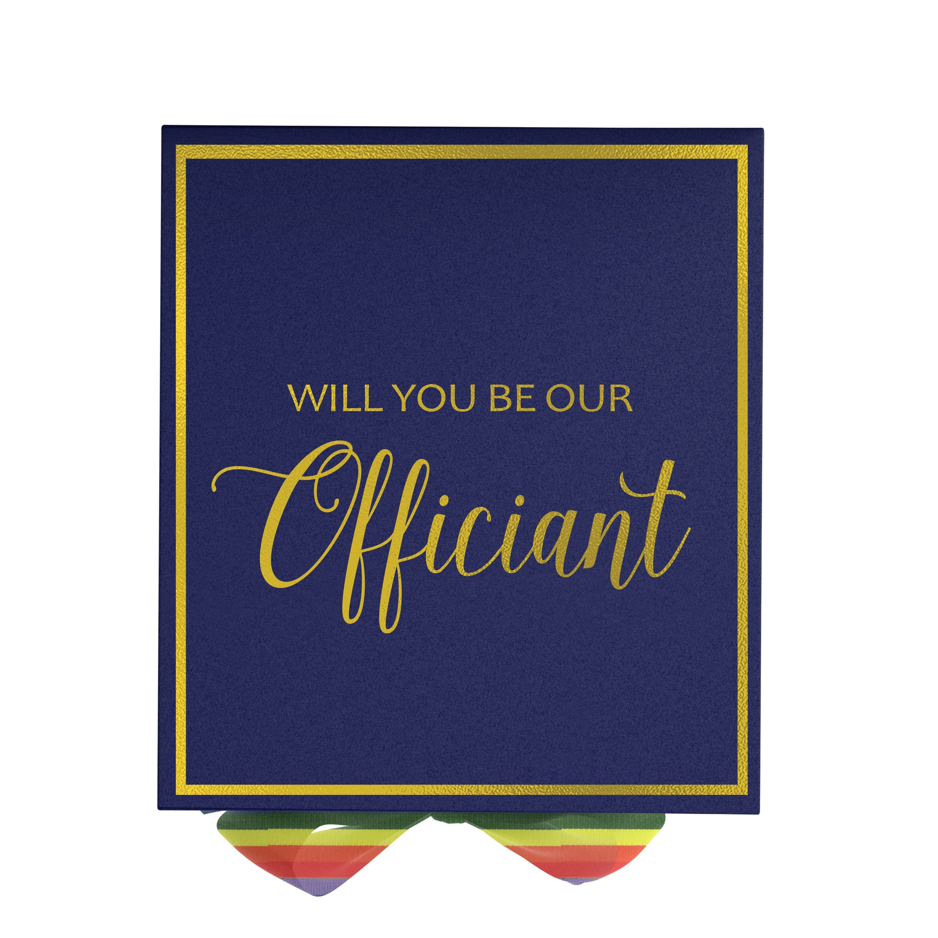 Navy proposal box with metallic writing and rainbow bow, elegantly designed for officiant proposals.
