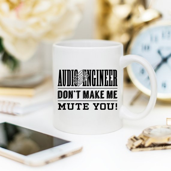 Funny coffee mug featuring the phrase 'Don't Make Me Mute You!' designed for audio engineers, made from high-quality ceramic.
